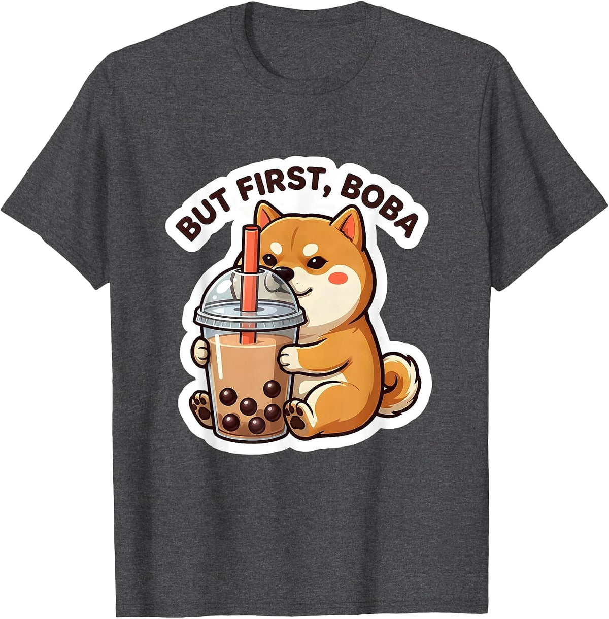 But First, Boba Kawaii Chibi Shibainu Boba Tea Anime Humor T-Shirt - Dark Heather Grey