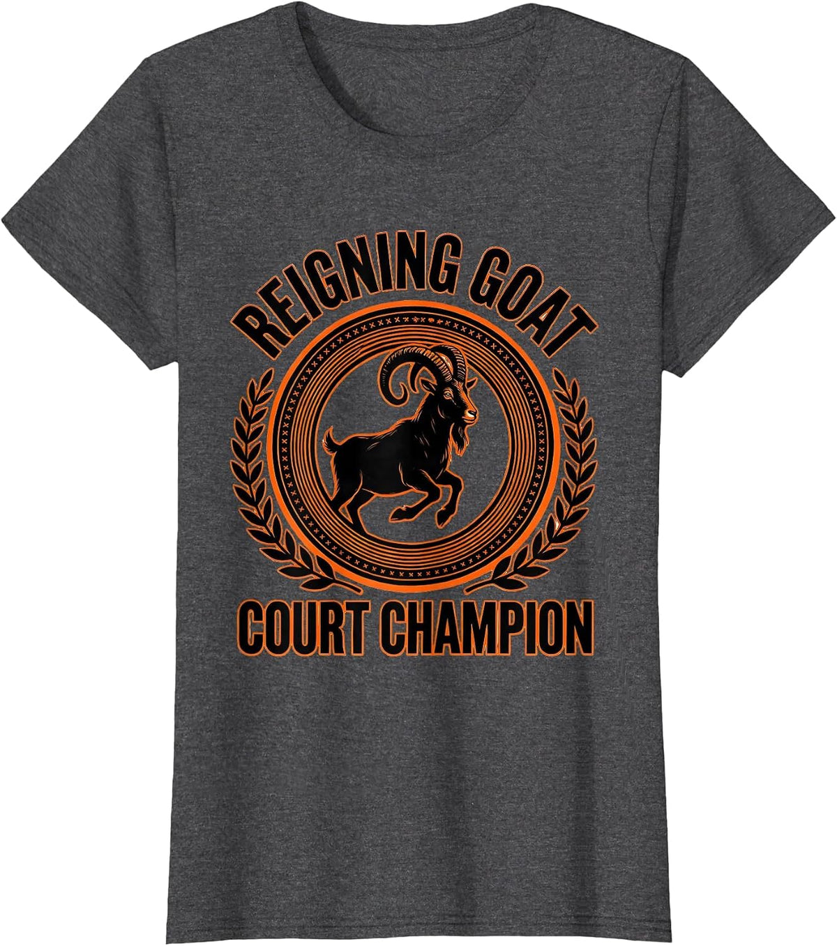 Women's Reigning GOAT Court Champion Funny Goat Lover Gift T-Shirt - Dark Heather Grey