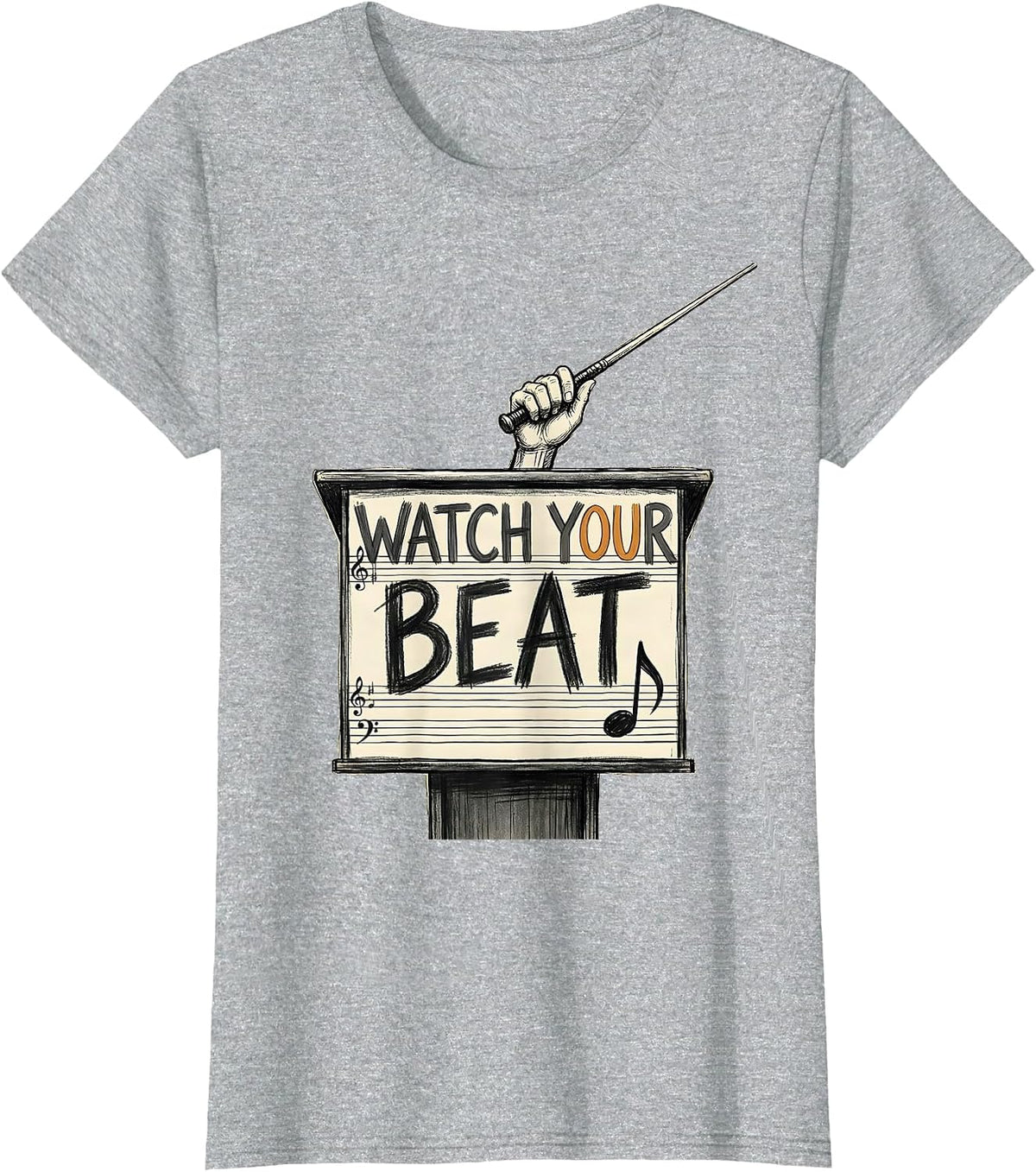Women's Watch Your Beat Hand-Sketched Music Teacher Humor Gift T-Shirt - Heather Grey