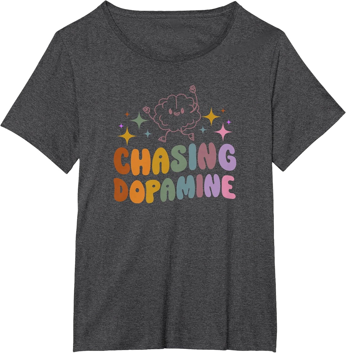 Chasing Dopamine Mental Health Matters Awareness Anxiety T-Shirt - Dark Heather Grey