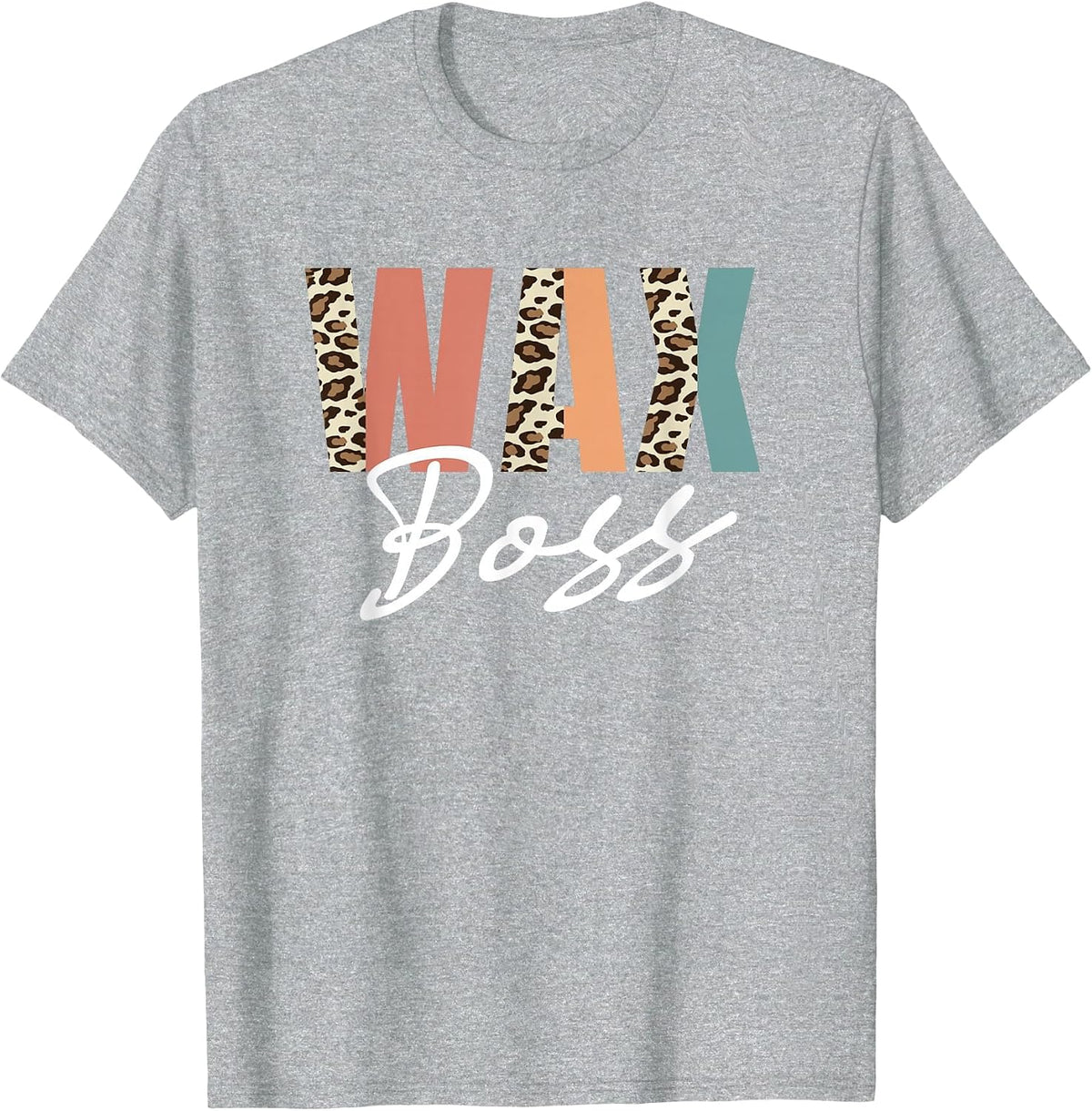 Funny Wax Leopard Pattern Boss Wax Specialist Esthetician T-Shirt - Heather Grey