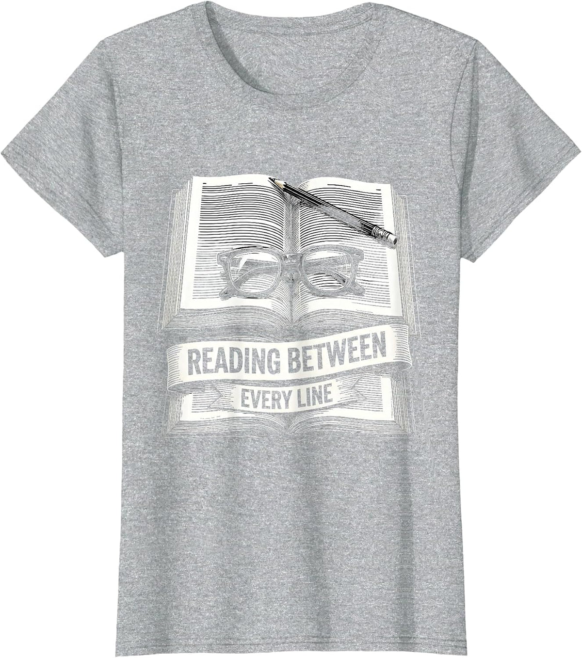 Reading Between Every Line English Teacher Design T-Shirt - Heather Grey