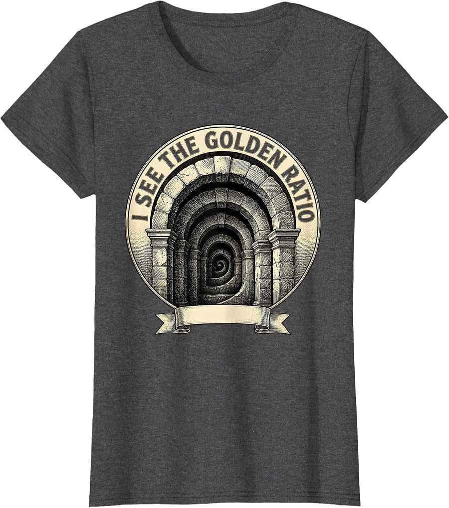 Women's I See The Golden Ratio Math Geometry Sacred Fibonacci Spiral T-Shirt - Dark Heather Grey