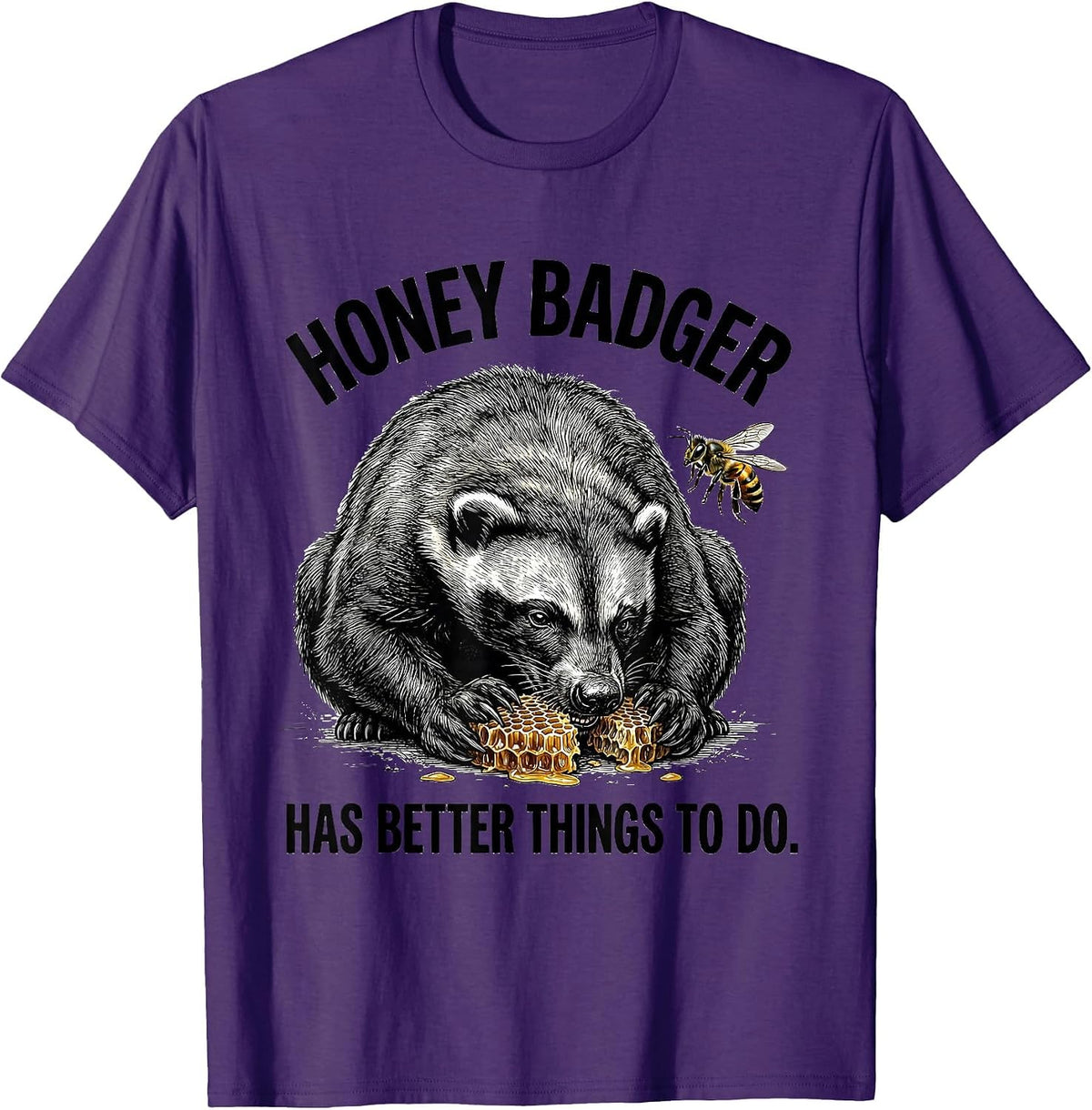 Men's Honey Badger Has Better Things To Do Fearless Attitude Humor T-Shirt - Purple