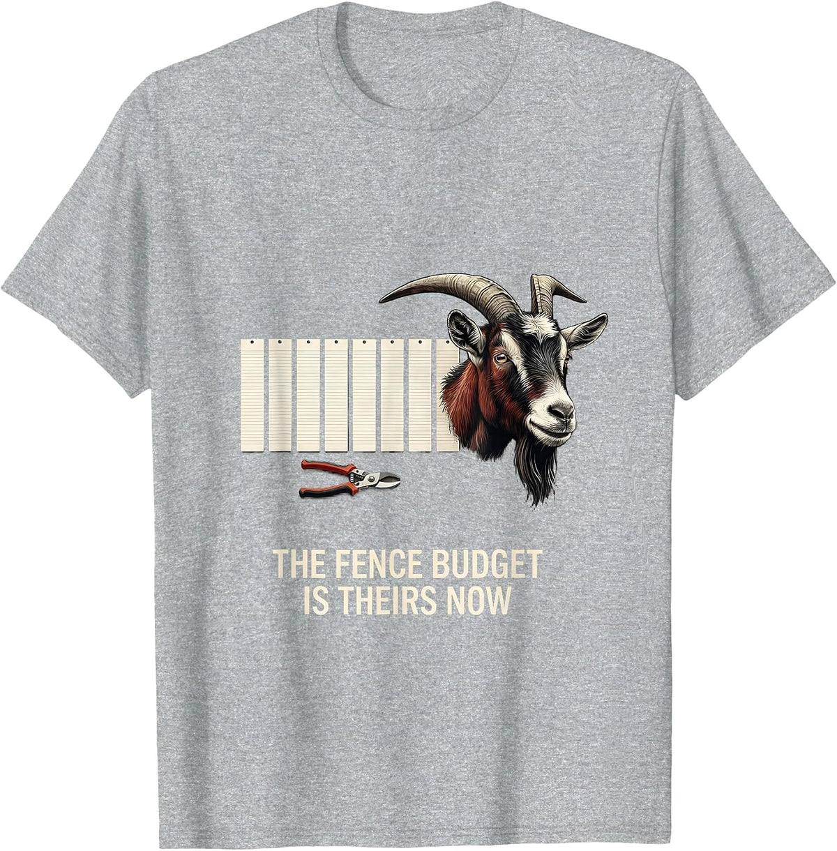 Men's The Fence Budget Is Theirs Now Funny Goat Lover Farm Humor T-Shirt - Heather Grey