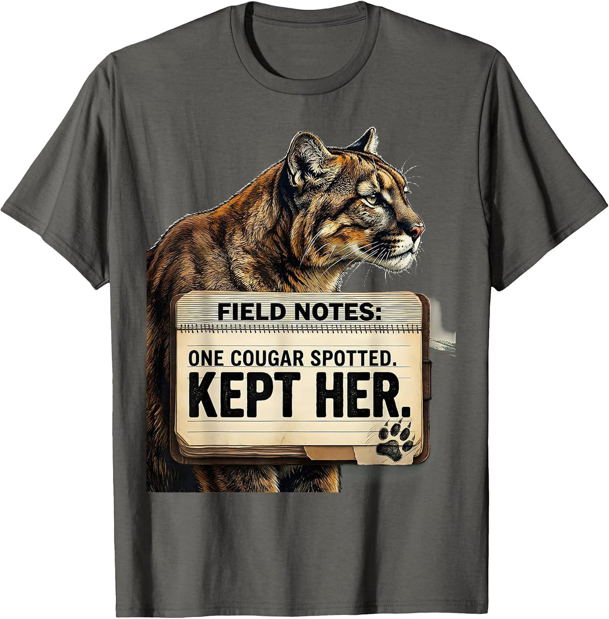 Field Notes: One Cougar Spotted. Kept Her. Funny Boyfriend T-Shirt - Asphalt Grey