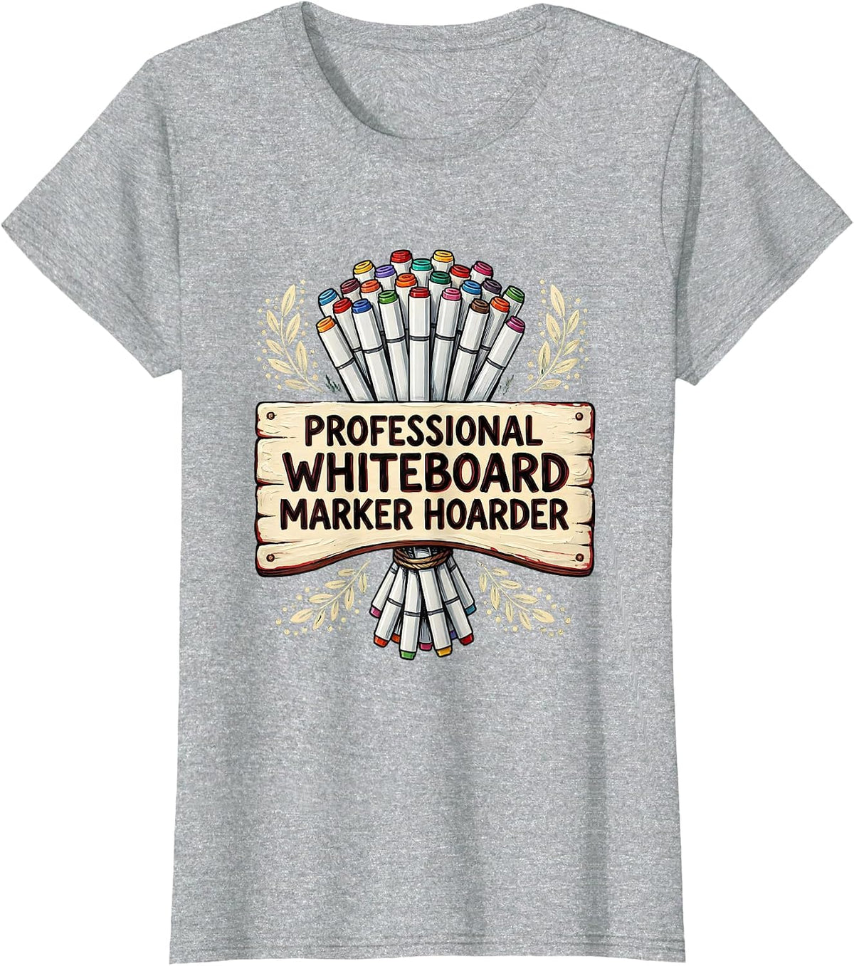 Professional Whiteboard Marker Hoarder Teacher Design T-Shirt - Heather Grey