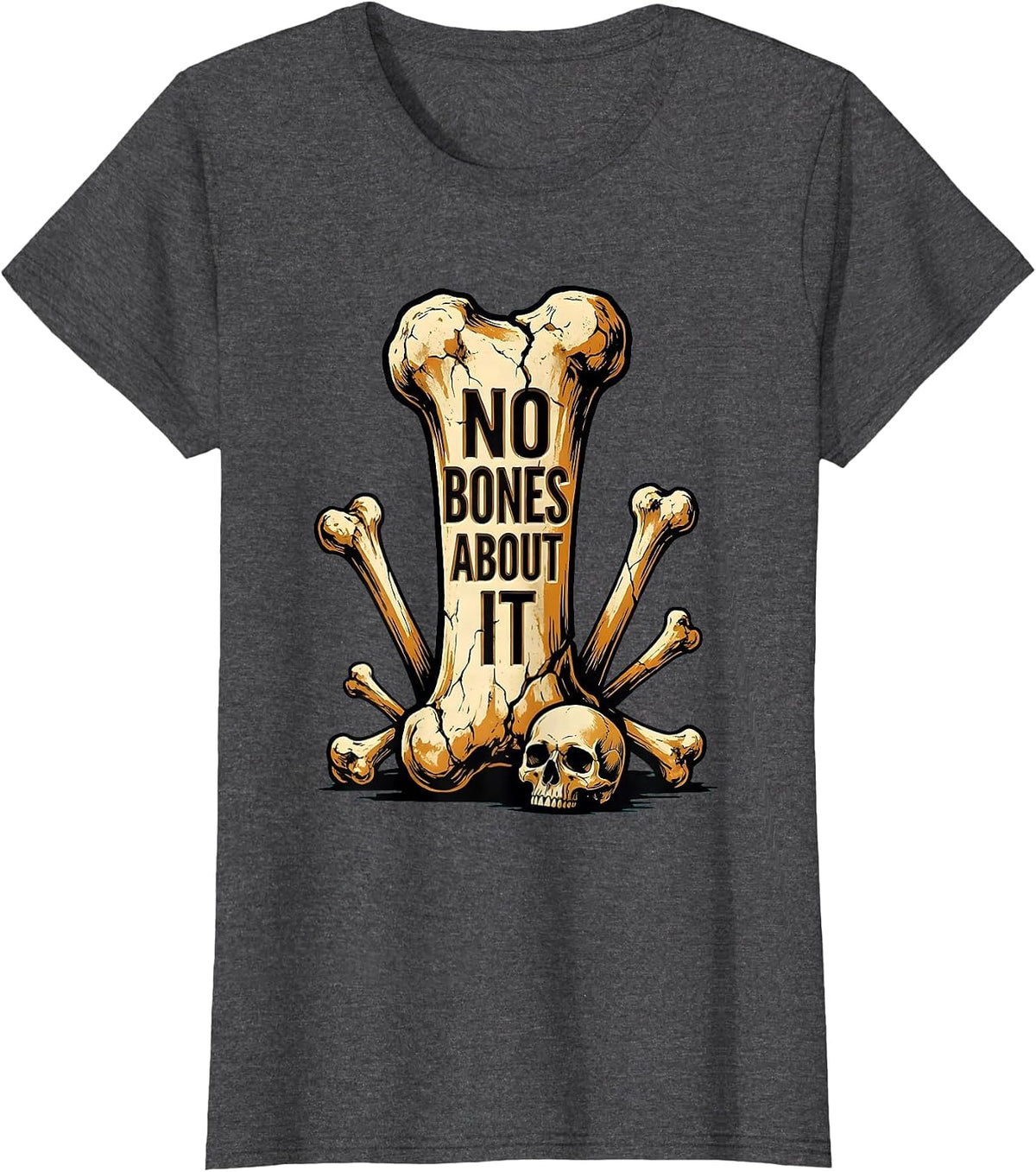 Women's I Found This Humerus No Bones About It Design T-Shirt - Dark Heather Grey