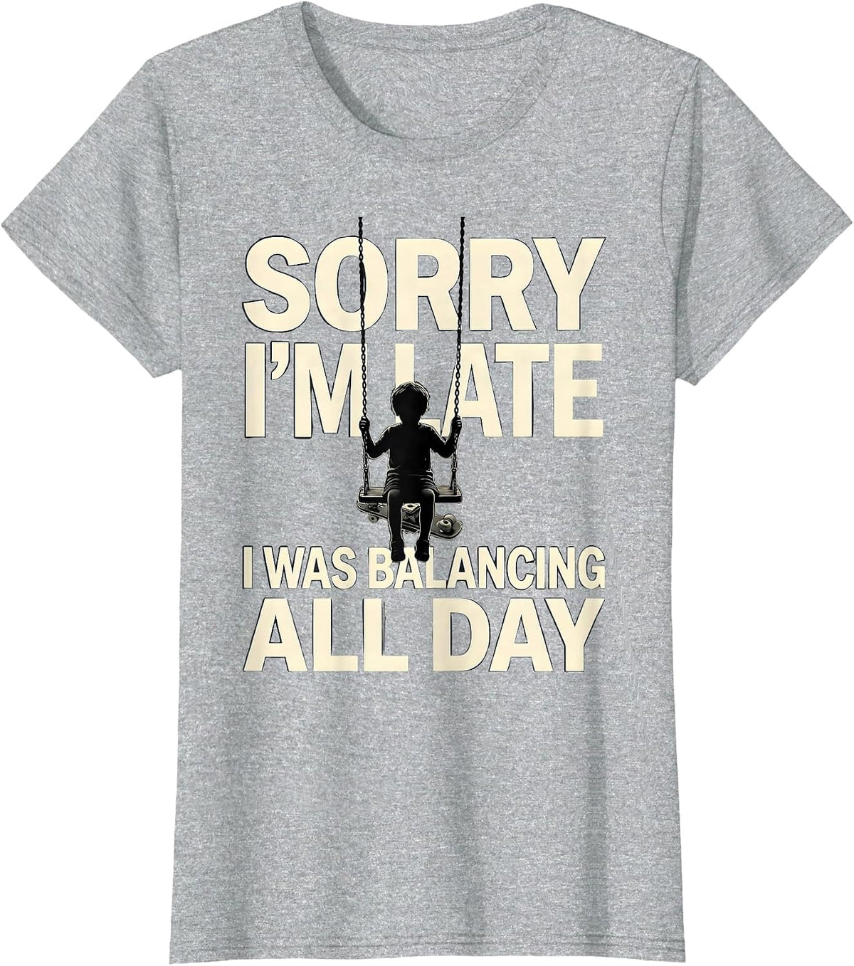 Sorry I'm Late, I Was Balancing All Day Occupational Therapy T-Shirt - Heather Grey