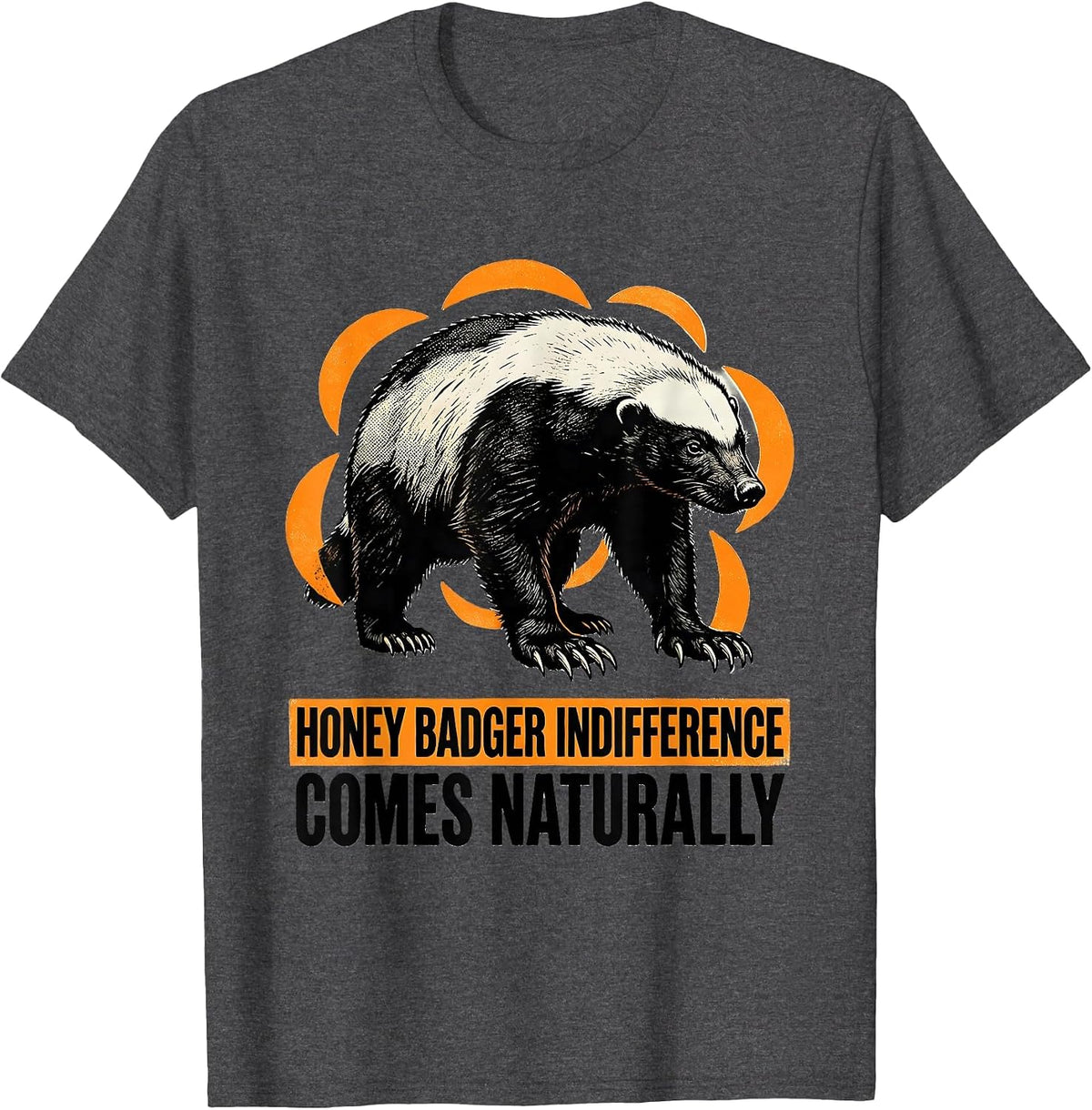 Men's Honey Badger Indifference Comes Naturally Funny T-Shirt - Dark Heather Grey