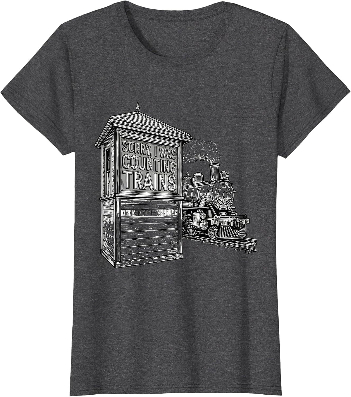 Women's Sorry, I Was Counting Trains Funny Train Enthusiast Hobbyist T-Shirt - Dark Heather Grey