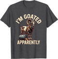 Men's I’m GOATED, Apparently Funny Goat Owner Farm Animal Humor T-Shirt - Dark Heather Grey