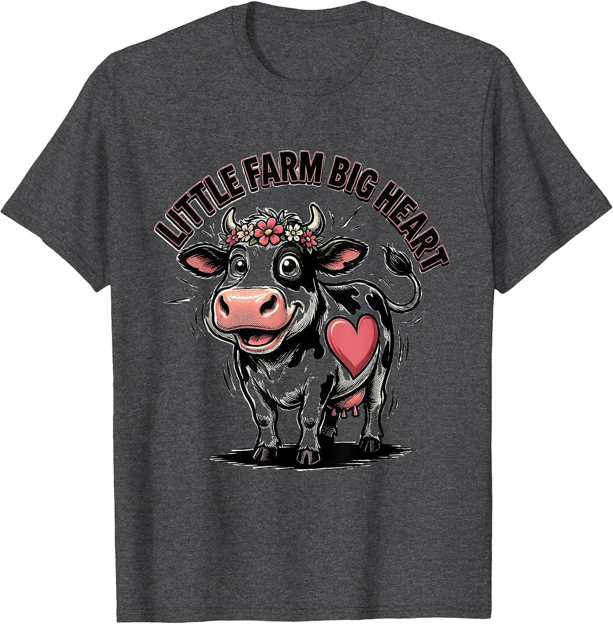 Little Farm Big Heart Cow Lover Design T-Shirt - Dark Heather Grey