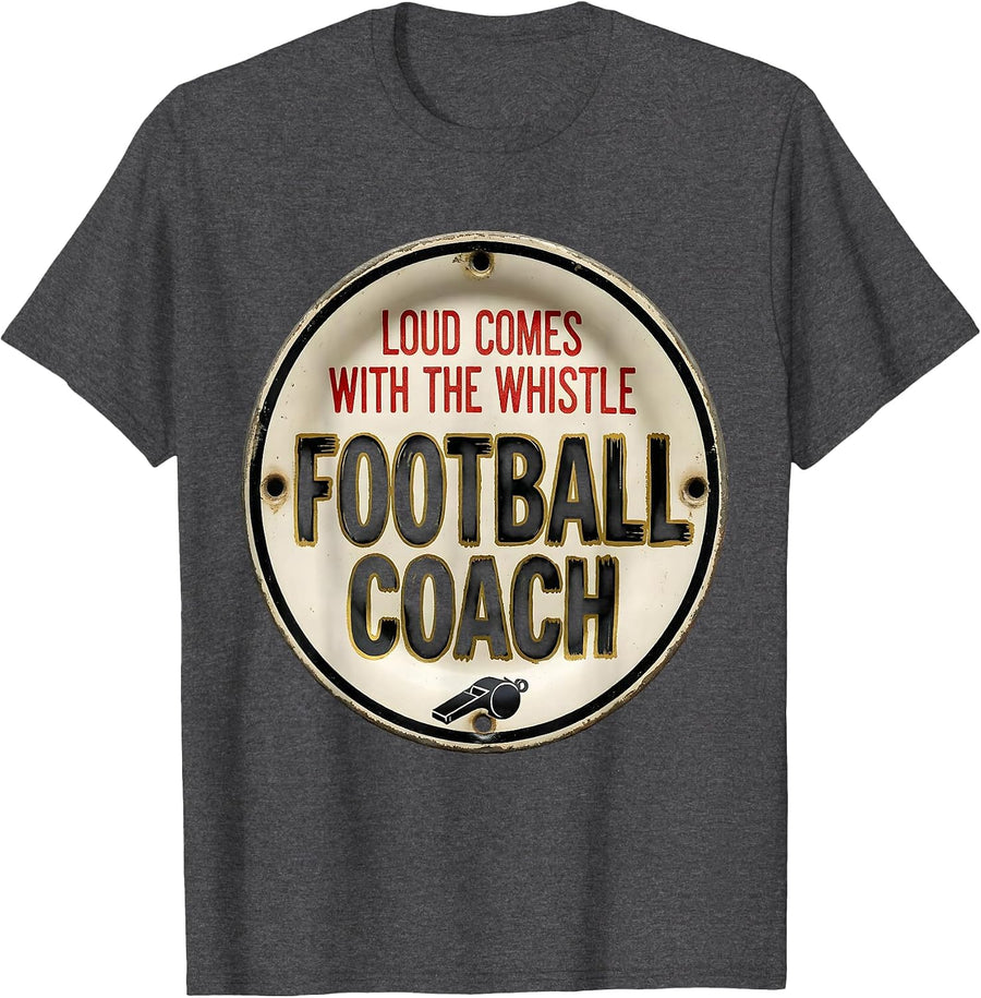 Men's Loud Comes With The Whistle — Football Coach Coach T-Shirt - Dark Heather Grey
