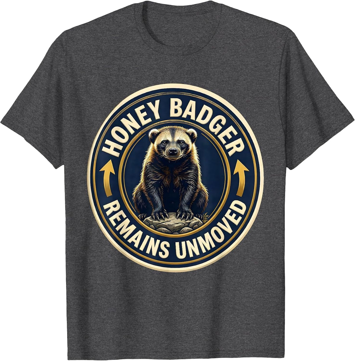 Men's Honey Badger Remains Unmoved Funny Animal Humor T-Shirt - Dark Heather Grey
