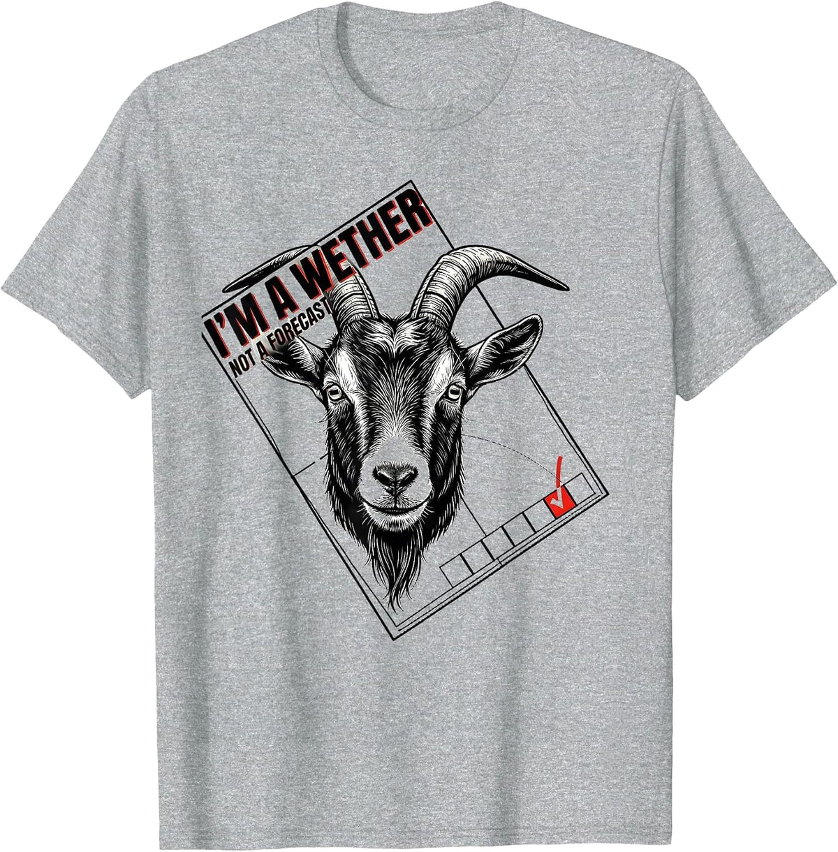 Men's I'm A Wether, Not A Forecast Funny Goat Lover Humor T-Shirt - Heather Grey