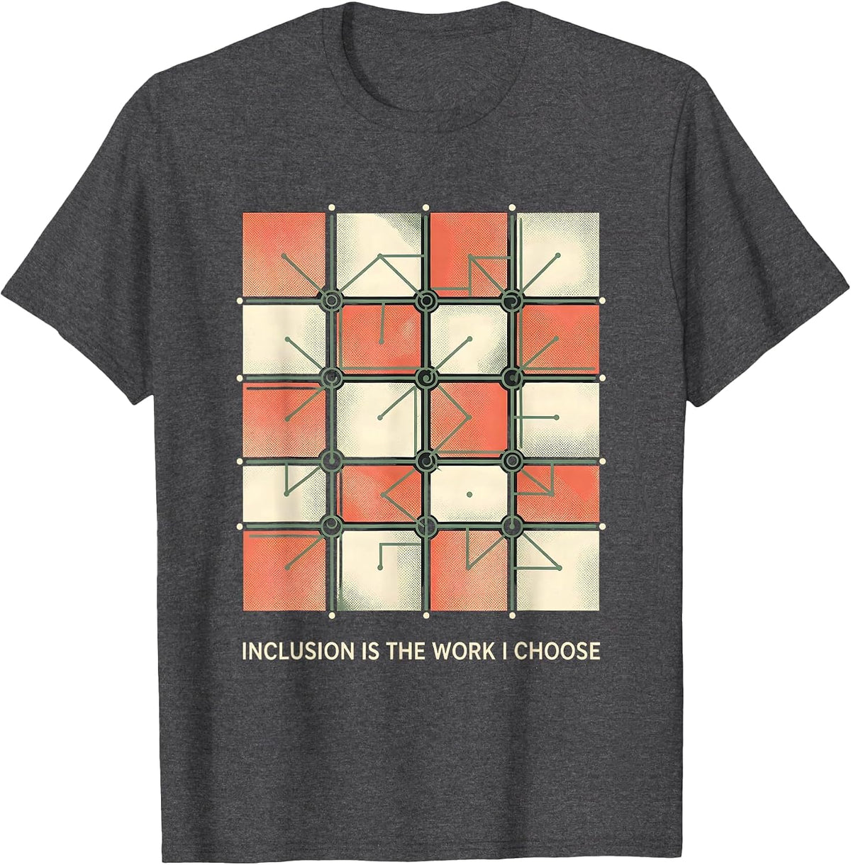 Inclusion Is The Work I Choose Inspirational Special T-Shirt - Dark Heather Grey