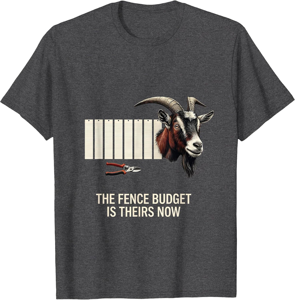 Men's The Fence Budget Is Theirs Now Funny Goat Lover Farm Humor T-Shirt - Dark Heather Grey