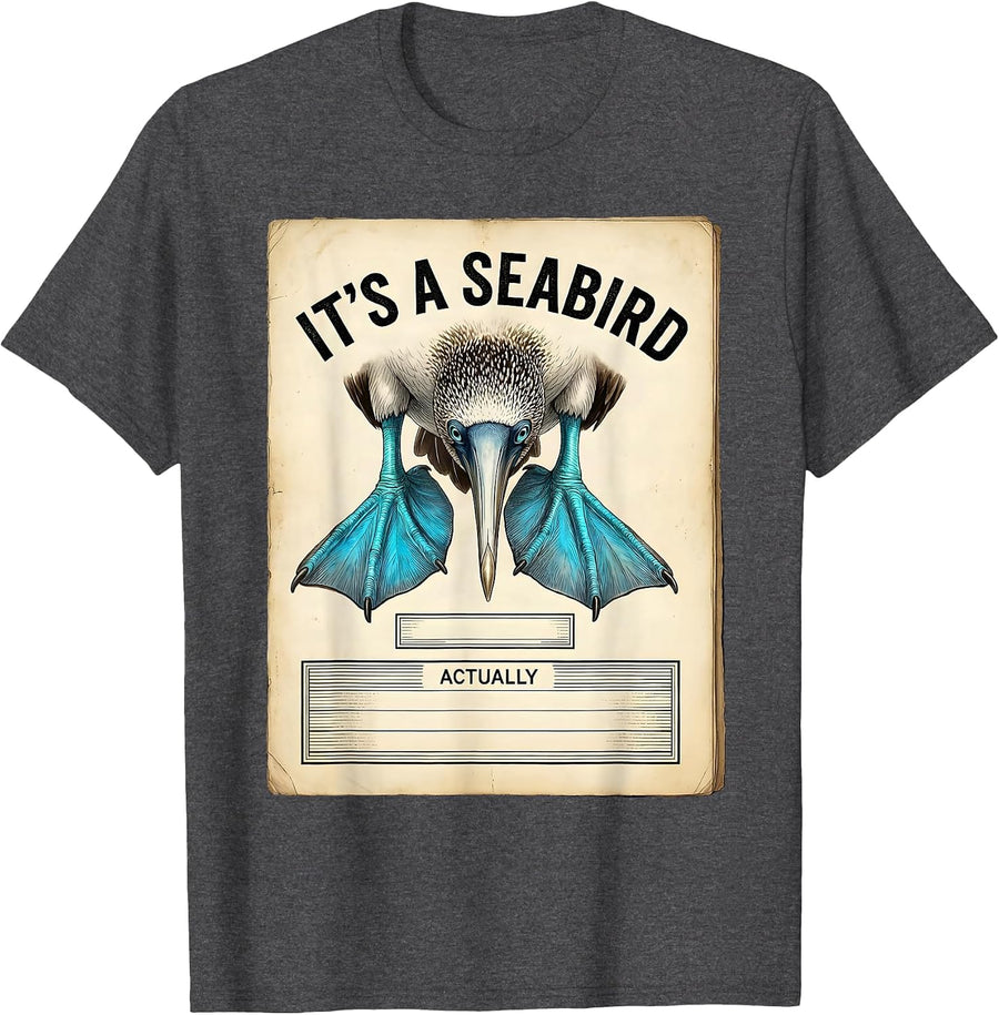Men's It's a Seabird Actually Botanical Blue-Footed Booby Humor T-Shirt - Dark Heather Grey