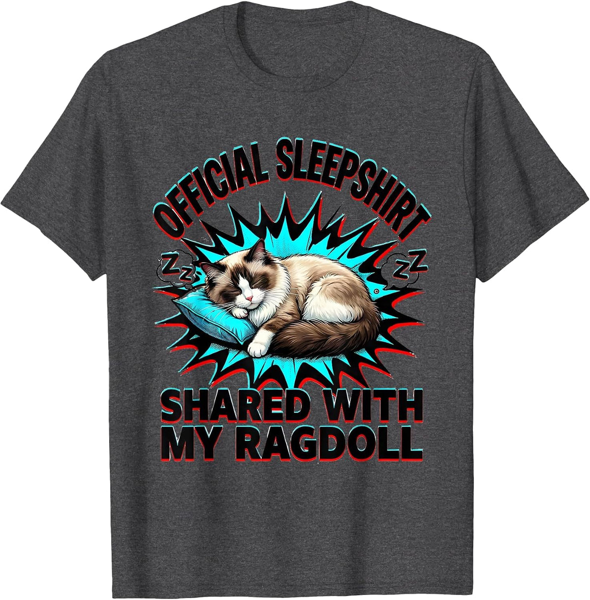 Official Sleepshirt, Shared With My Ragdoll Cat Lover T-Shirt - Dark Heather Grey