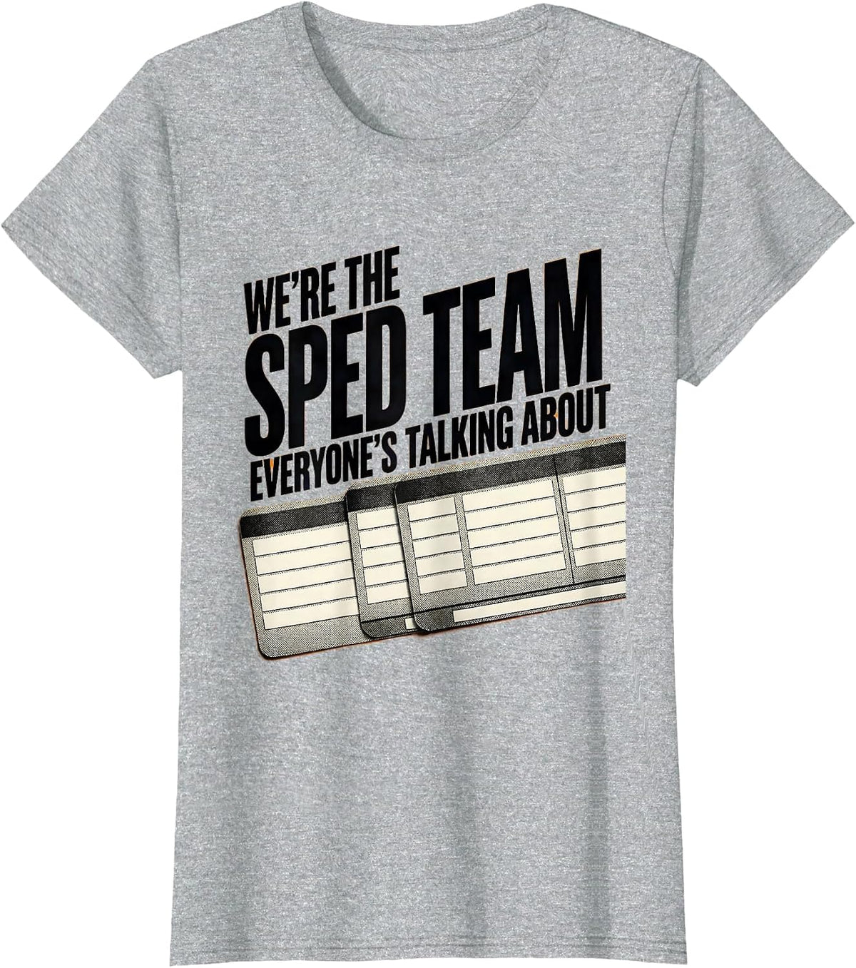 Women's We're The SPED Team Everyone's Talking About Teacher T-Shirt - Heather Grey