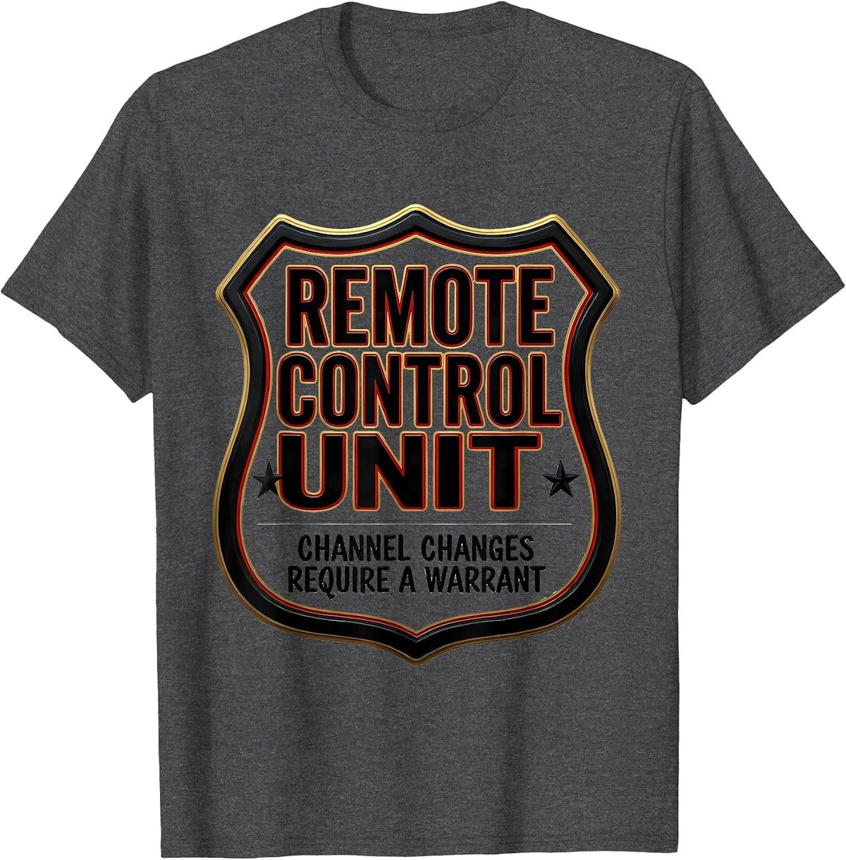 Remote Control Unit — Channel Changes Require A Warrant T-Shirt - Dark Heather Grey