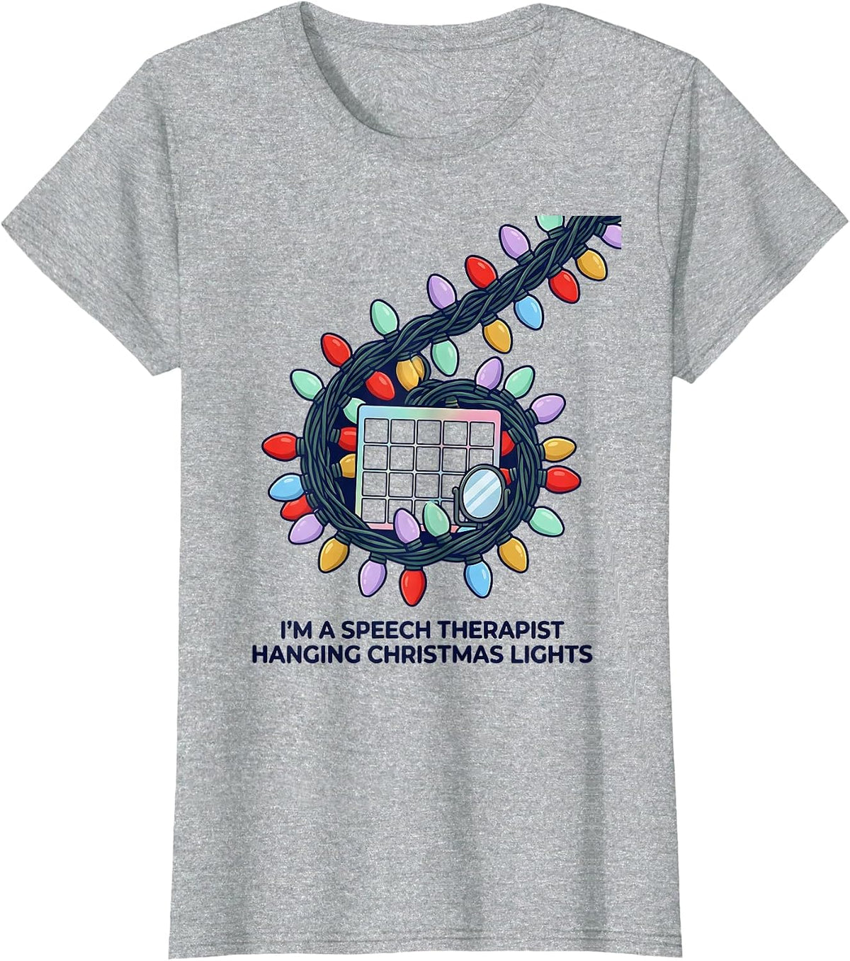 Women's I’m A Speech Therapist Hanging Christmas Lights Funny T-Shirt - Heather Grey