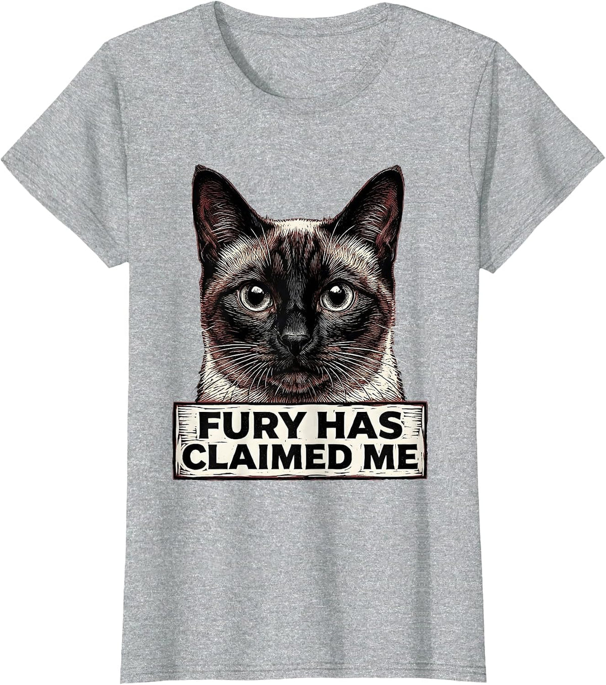 Fury Has Claimed Me Funny Siamese Cat Meme Sarcastic Humor T-Shirt - Heather Grey