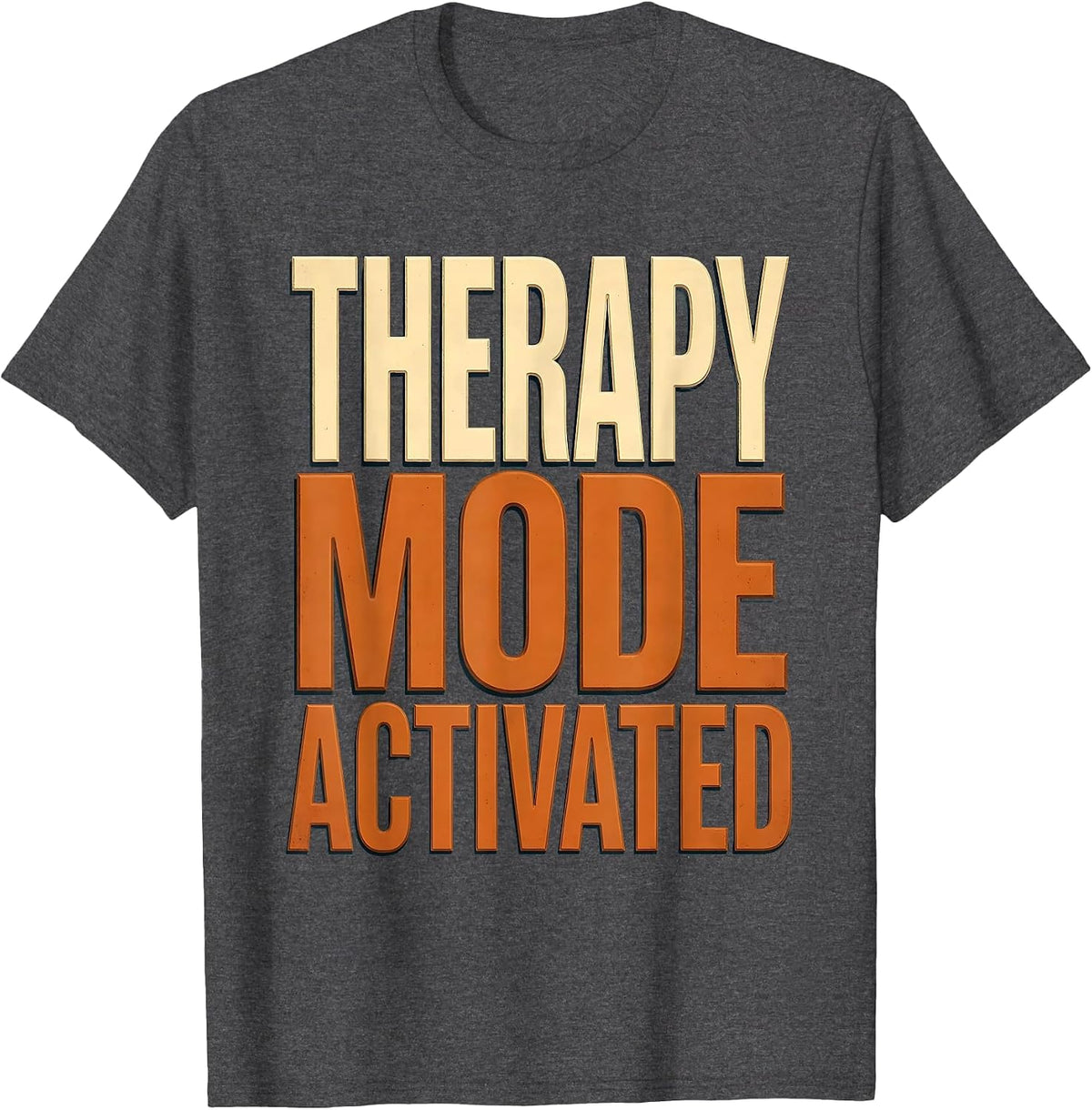 Men's Therapy Mode Activated Occupational Therapy Design T-Shirt - Dark Heather Grey
