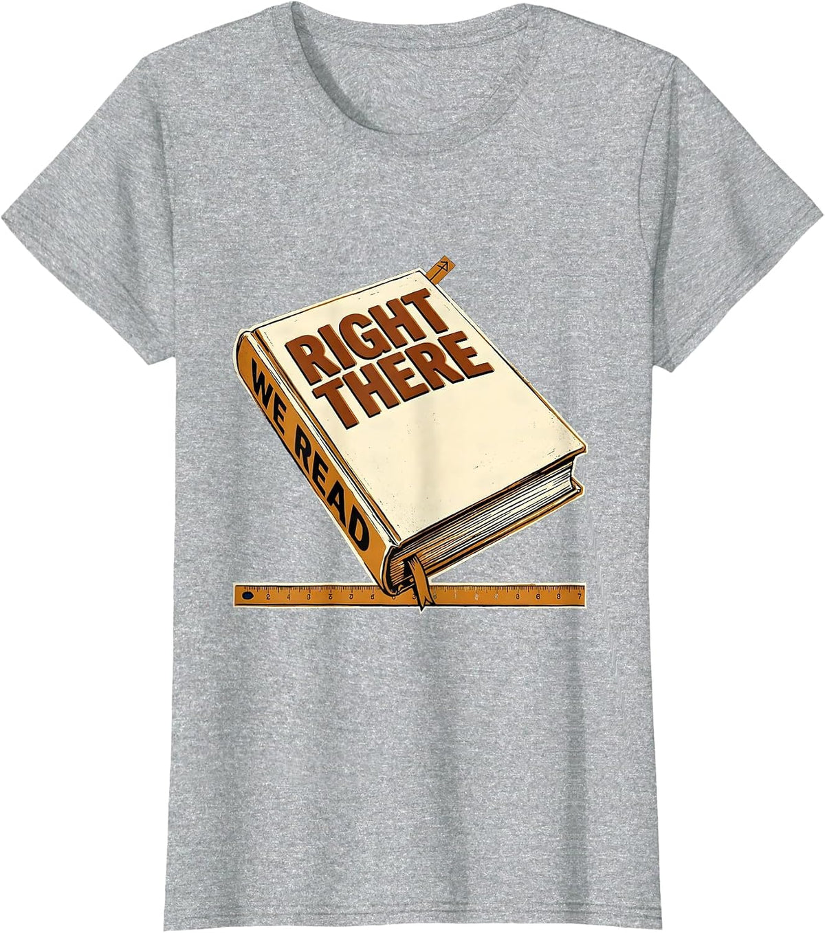 Right There We Read Witty English Literature Teacher T-Shirt - Heather Grey