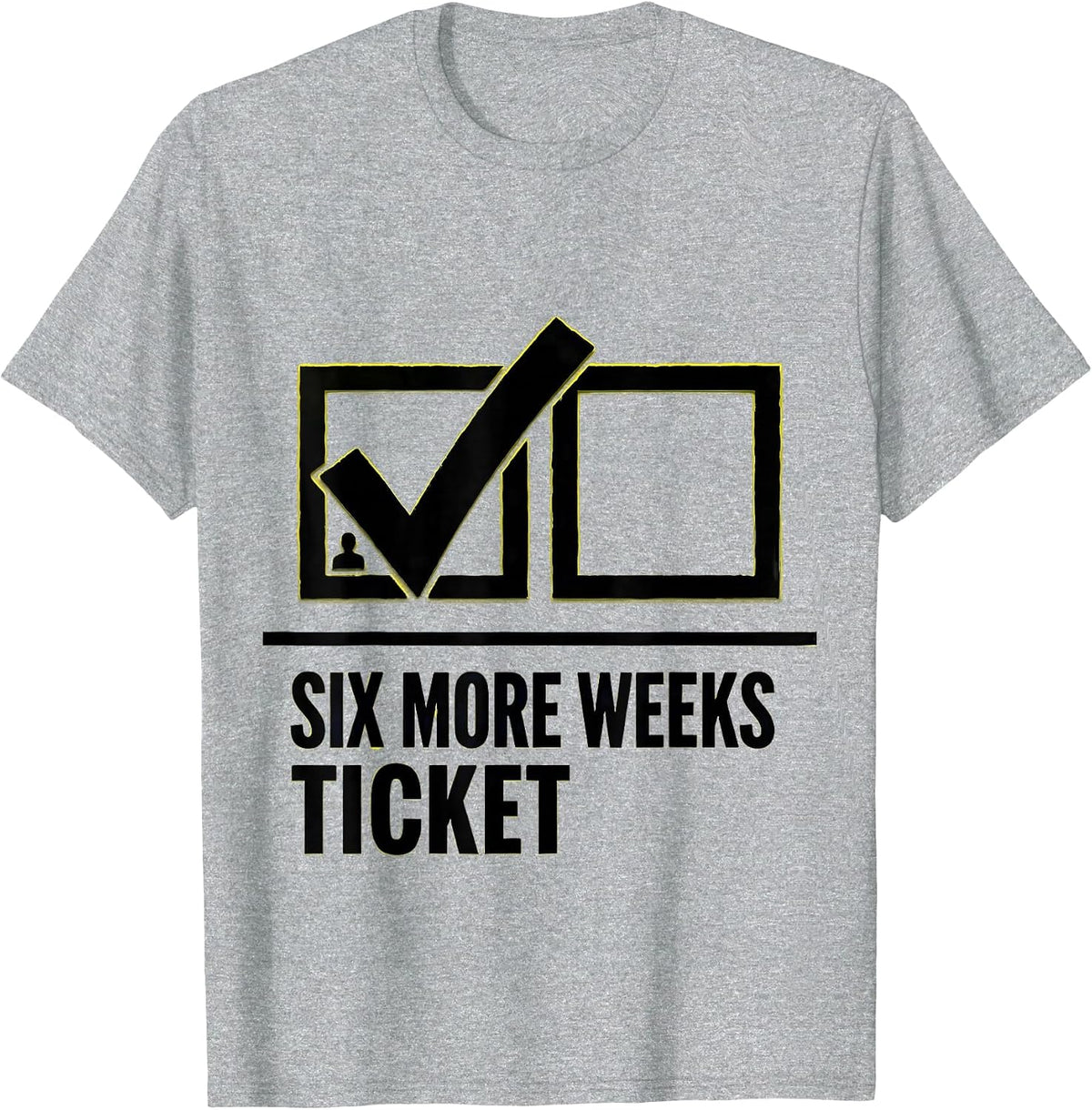 Men's Six More Weeks Ticket Funny Groundhog Day Weather Humor T-Shirt - Heather Grey