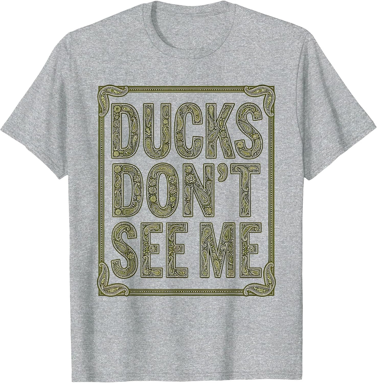 Men's Ducks Don't See Me Duck Camo Hunting Design T-Shirt - Heather Grey