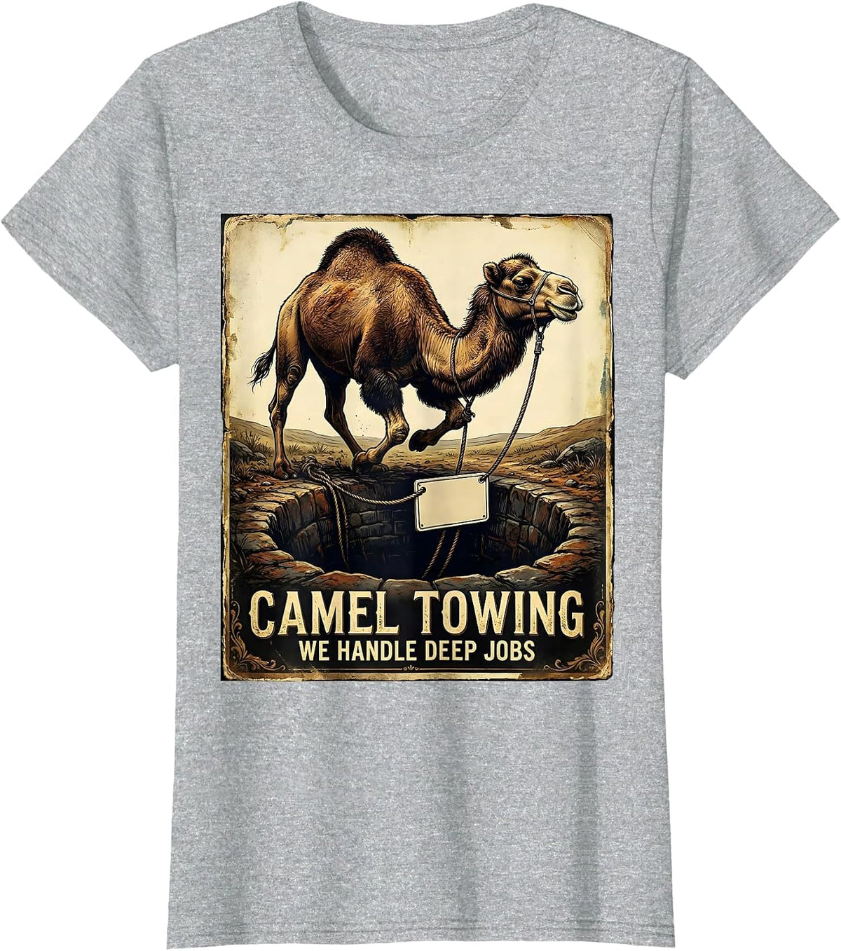 Women's Camel Towing — We Handle Deep Jobs Vintage Crude Hump-Day T-Shirt - Heather Grey