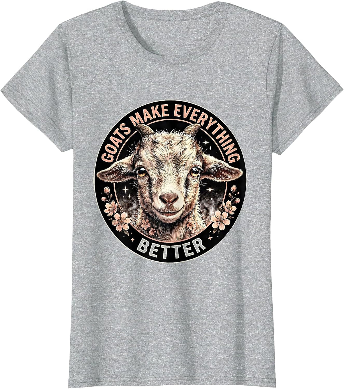 Goats Make Everything Better Funny Goat Design T-Shirt - Heather Grey