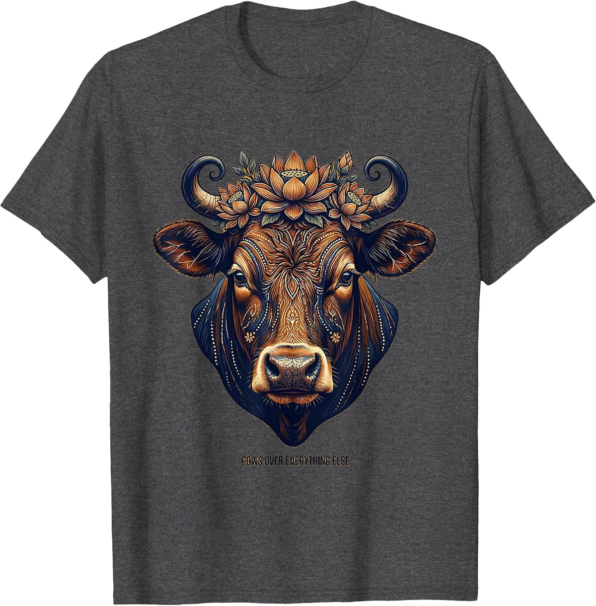 Cows Over Everything Cattle Lover Design T-Shirt - Dark Heather Grey