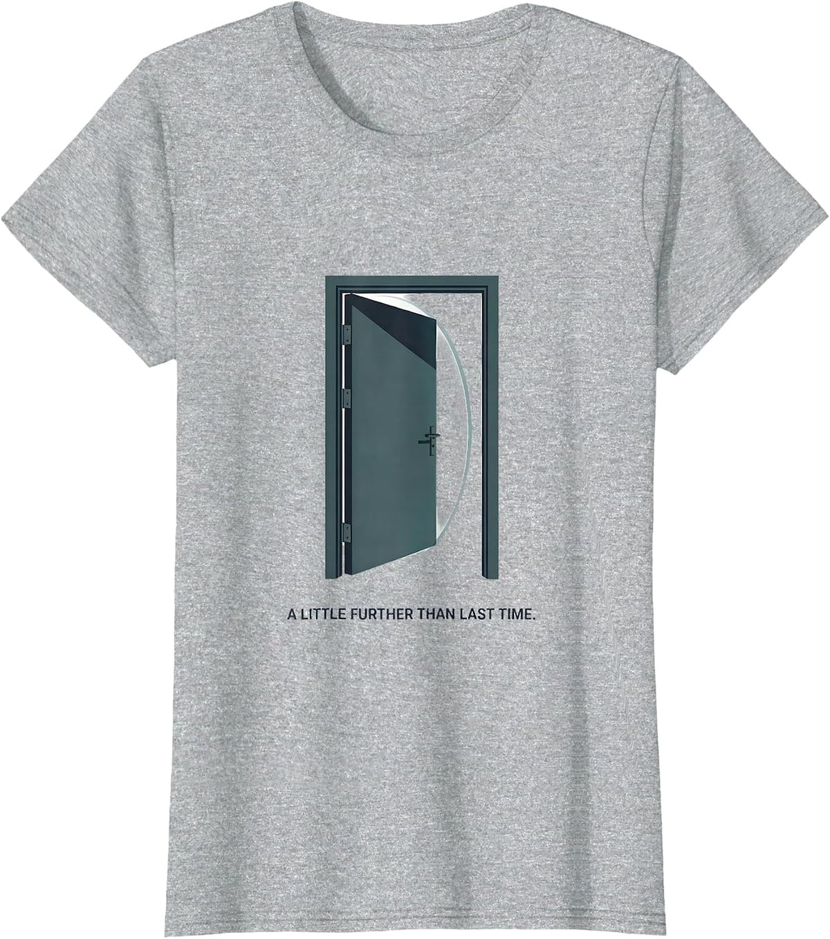 A Little Further Than Last Time Funny Physical Therapist PT T-Shirt - Heather Grey