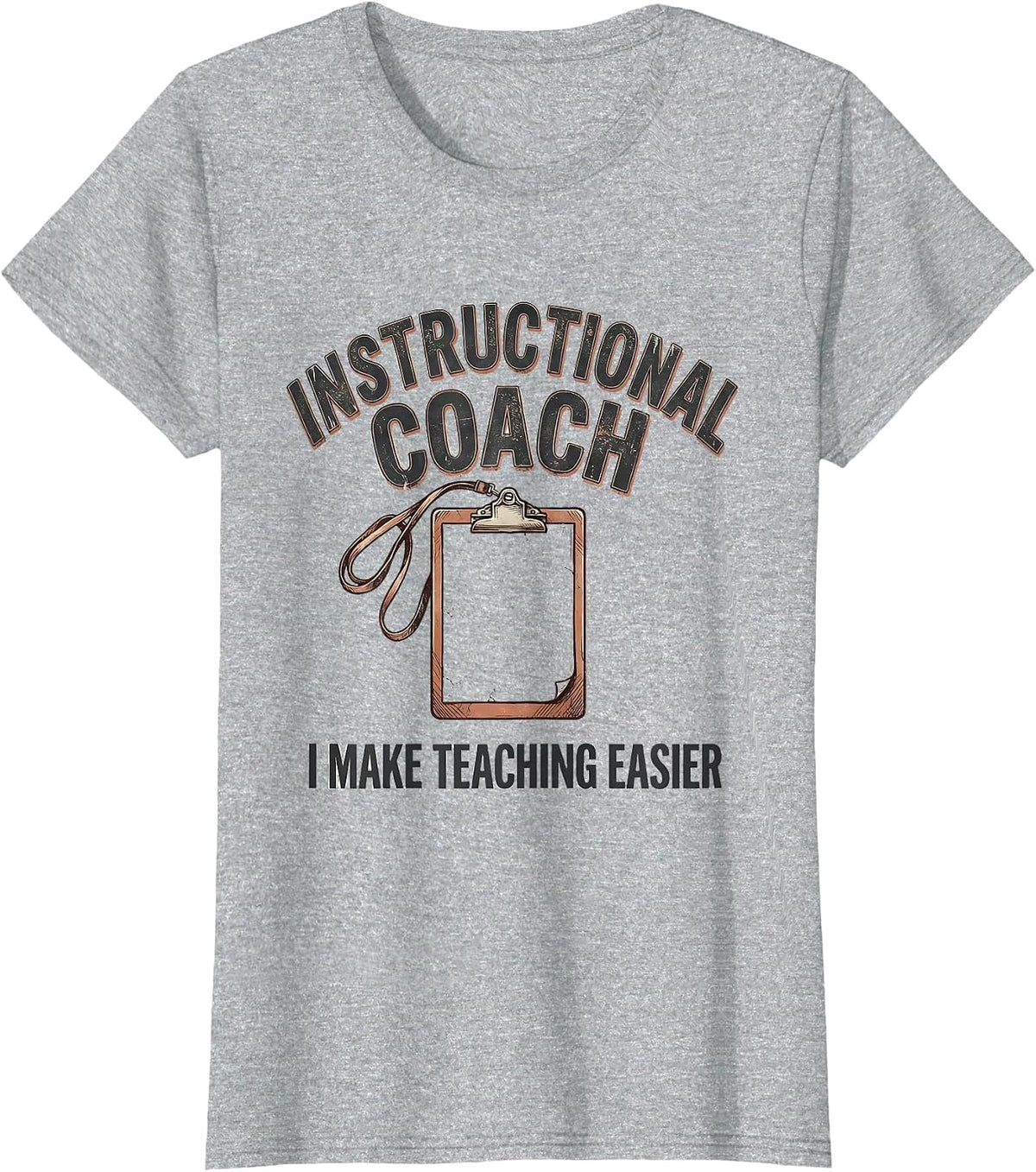 Instructional Coach I Make Teaching Easier Distressed T-Shirt - Heather Grey