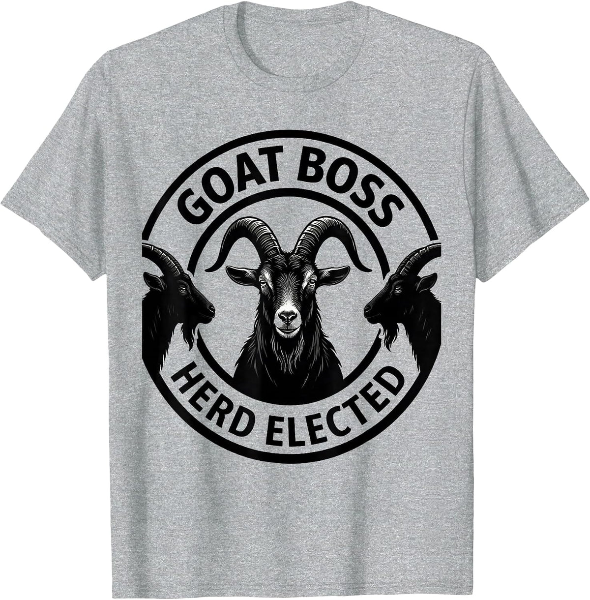Men's Goat Boss Herd Elected Funny Goat Lover Farmer Gift T-Shirt - Heather Grey
