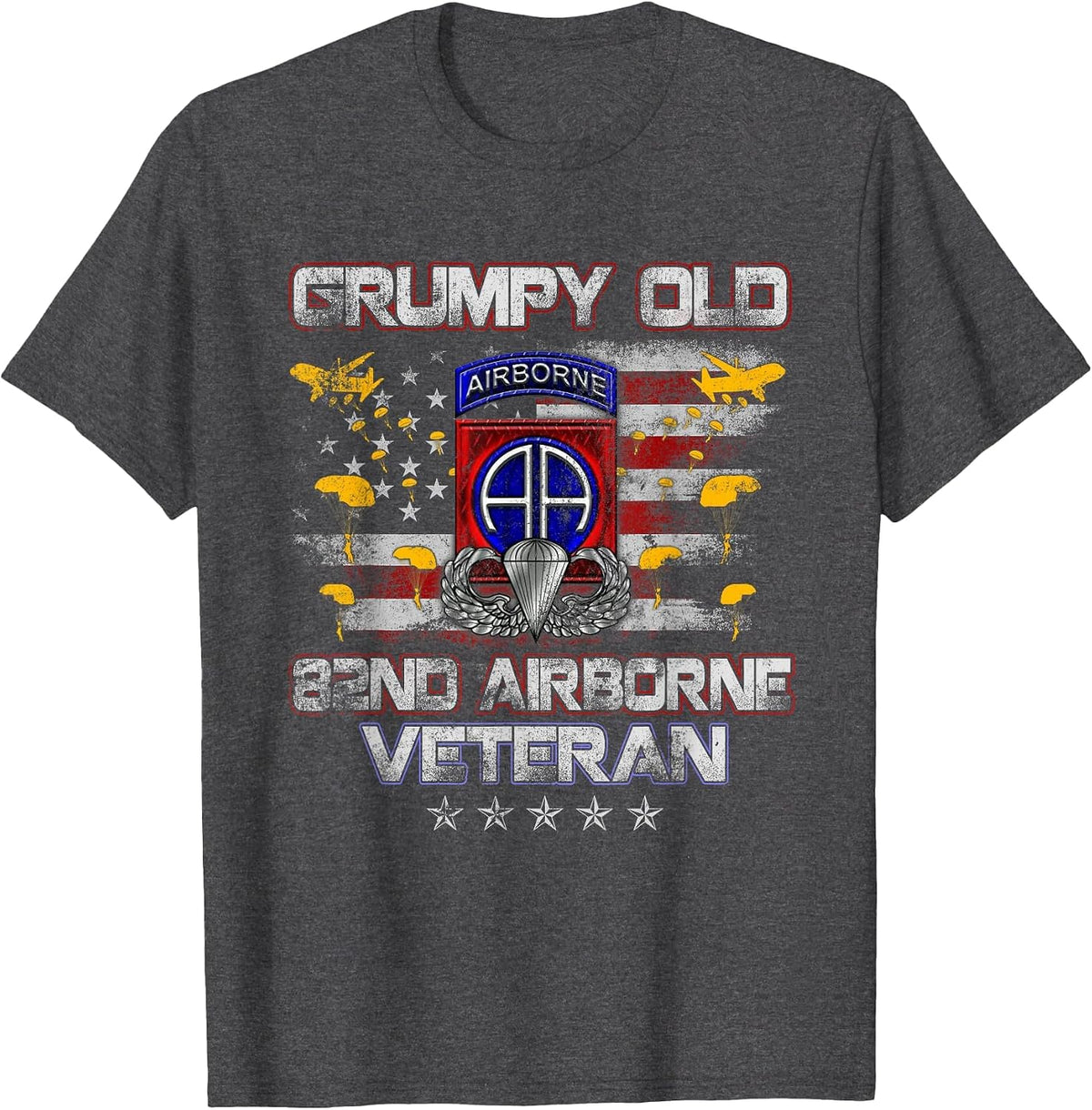 I'm A Grumpy Old 82nd Airborne Div Paratrooper Veteran Flag T-Shirt - Dark Heather Grey