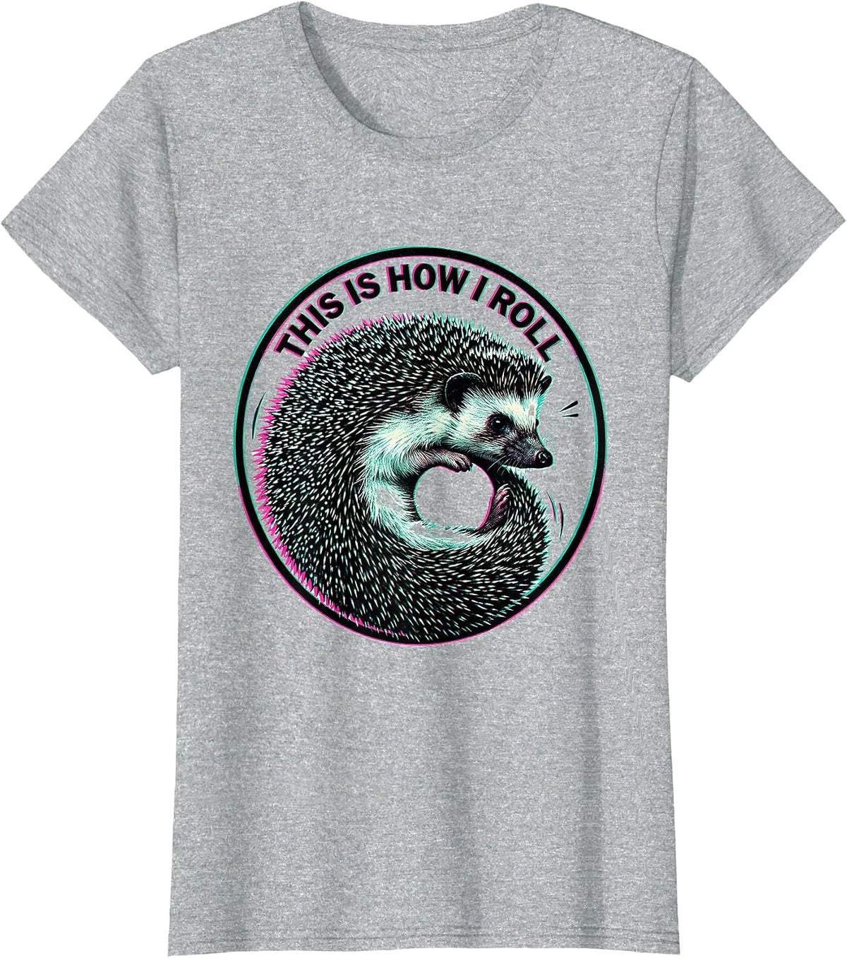 Women's This Is How I Roll Cute Hedgehog Lover Whimsical Humor T-Shirt - Heather Grey