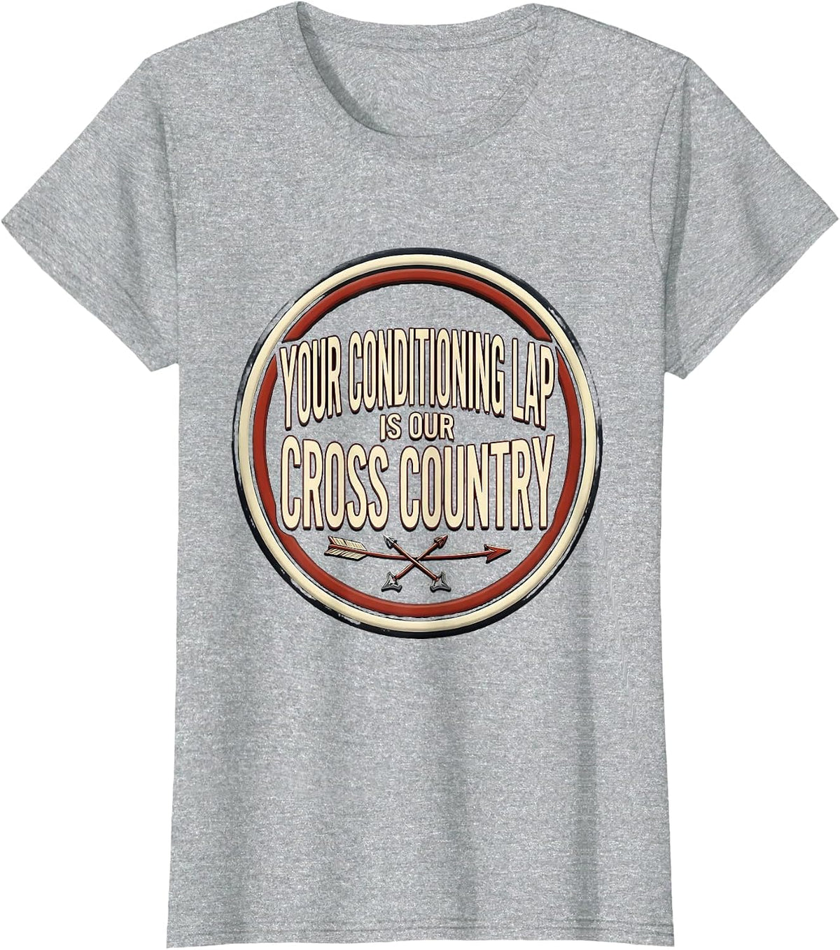 Your Conditioning Lap Is Our Cross Country Running T-Shirt - Heather Grey