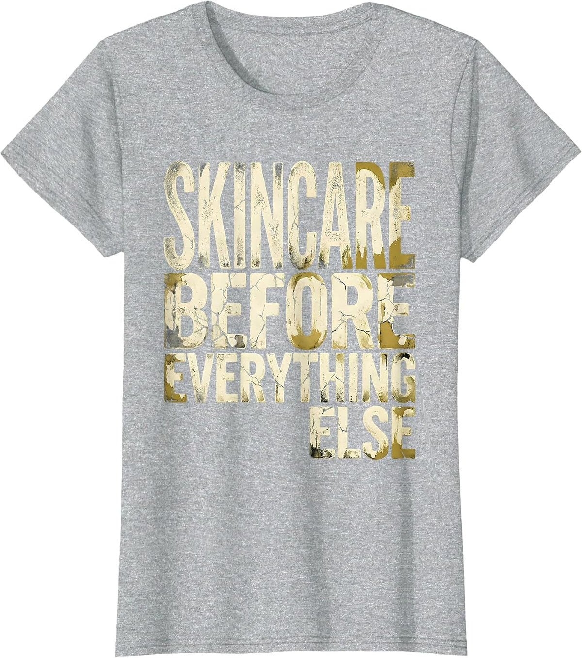 Skincare Before Everything Else K-Beauty Design T-Shirt - Heather Grey