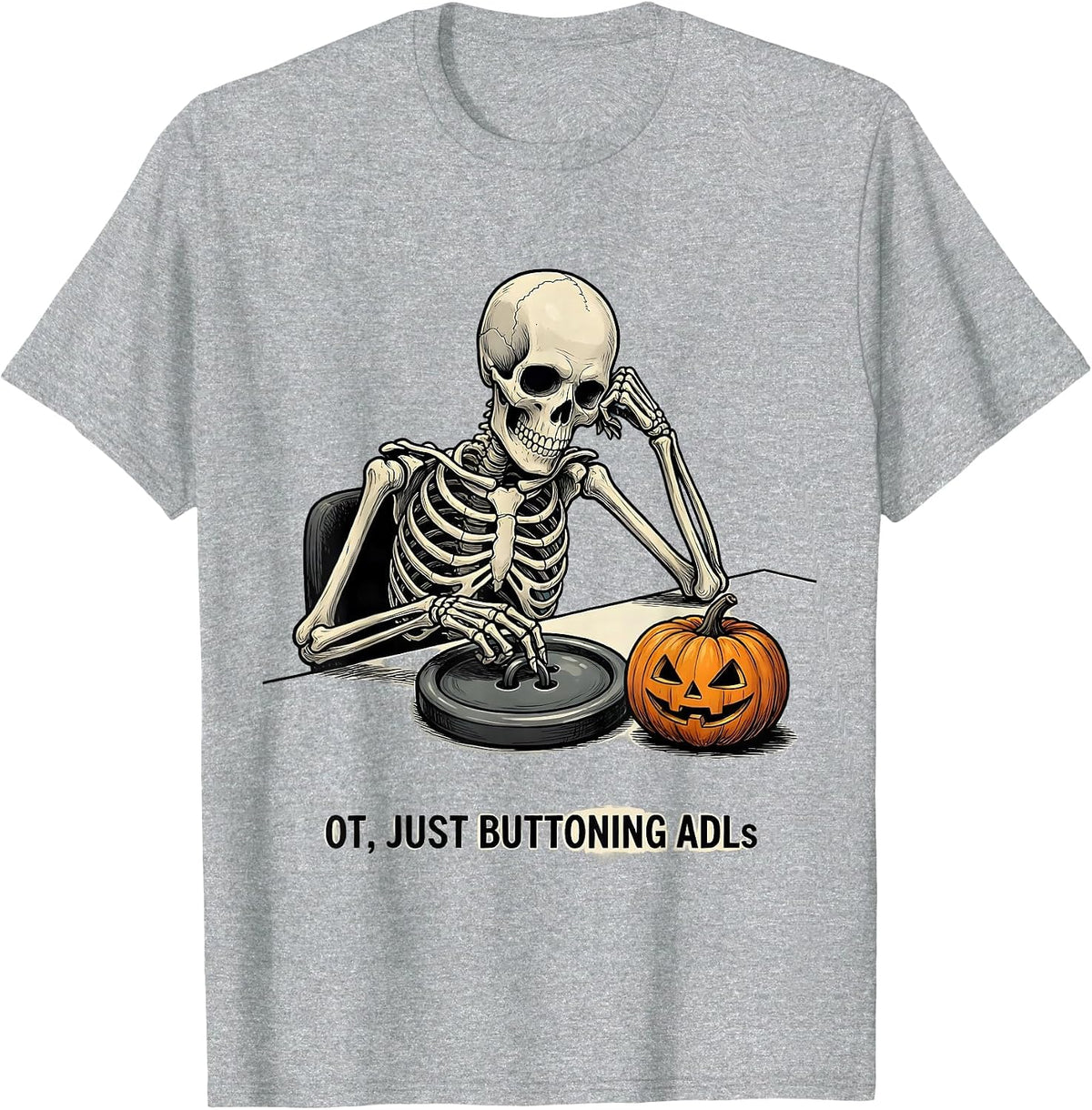 Men's OT Just Buttoning ADLs Funny Occupational Therapy Halloween T-Shirt - Heather Grey
