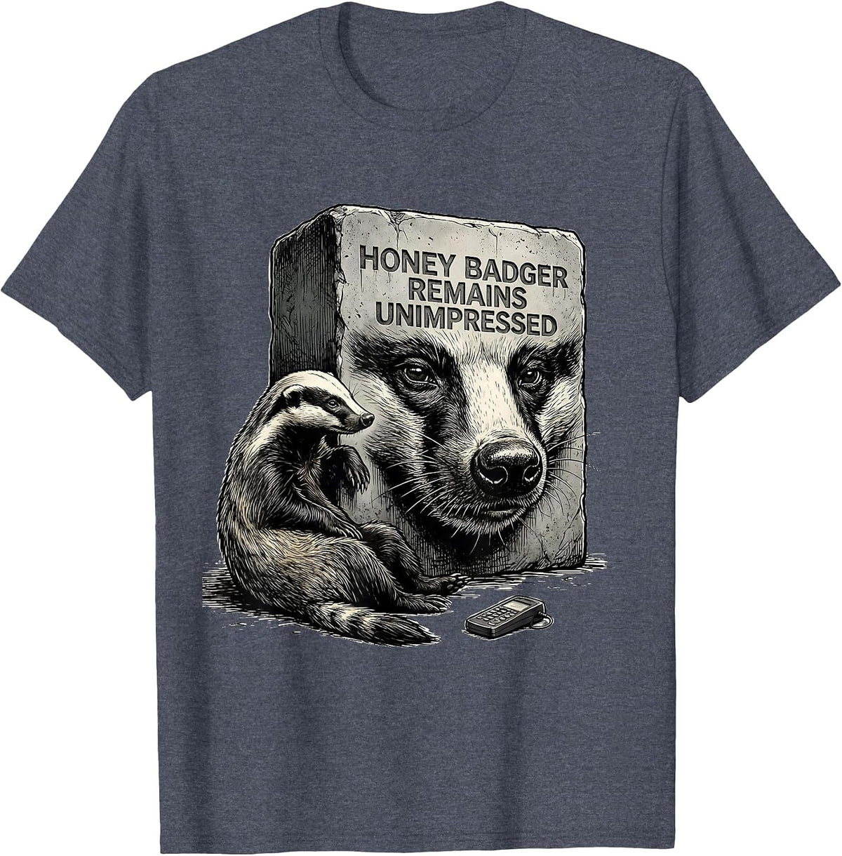 Honey Badger Remains Unimpressed Funny Animal Humor T-Shirt - Heather Blue