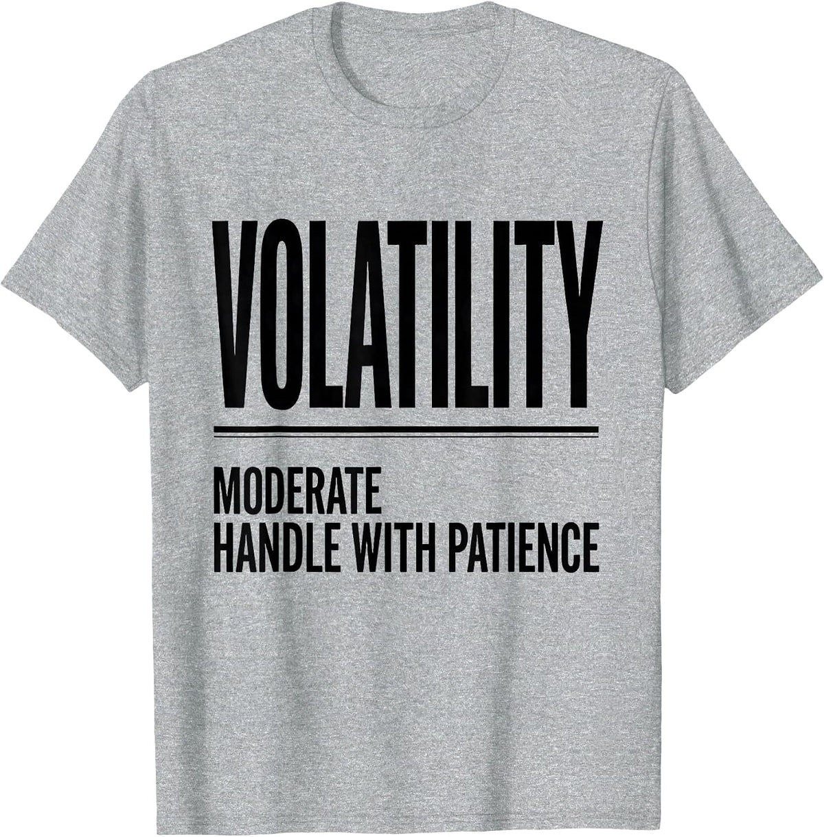 Men's Volatility: Moderate, Handle With Patience Funny Science T-Shirt - Heather Grey