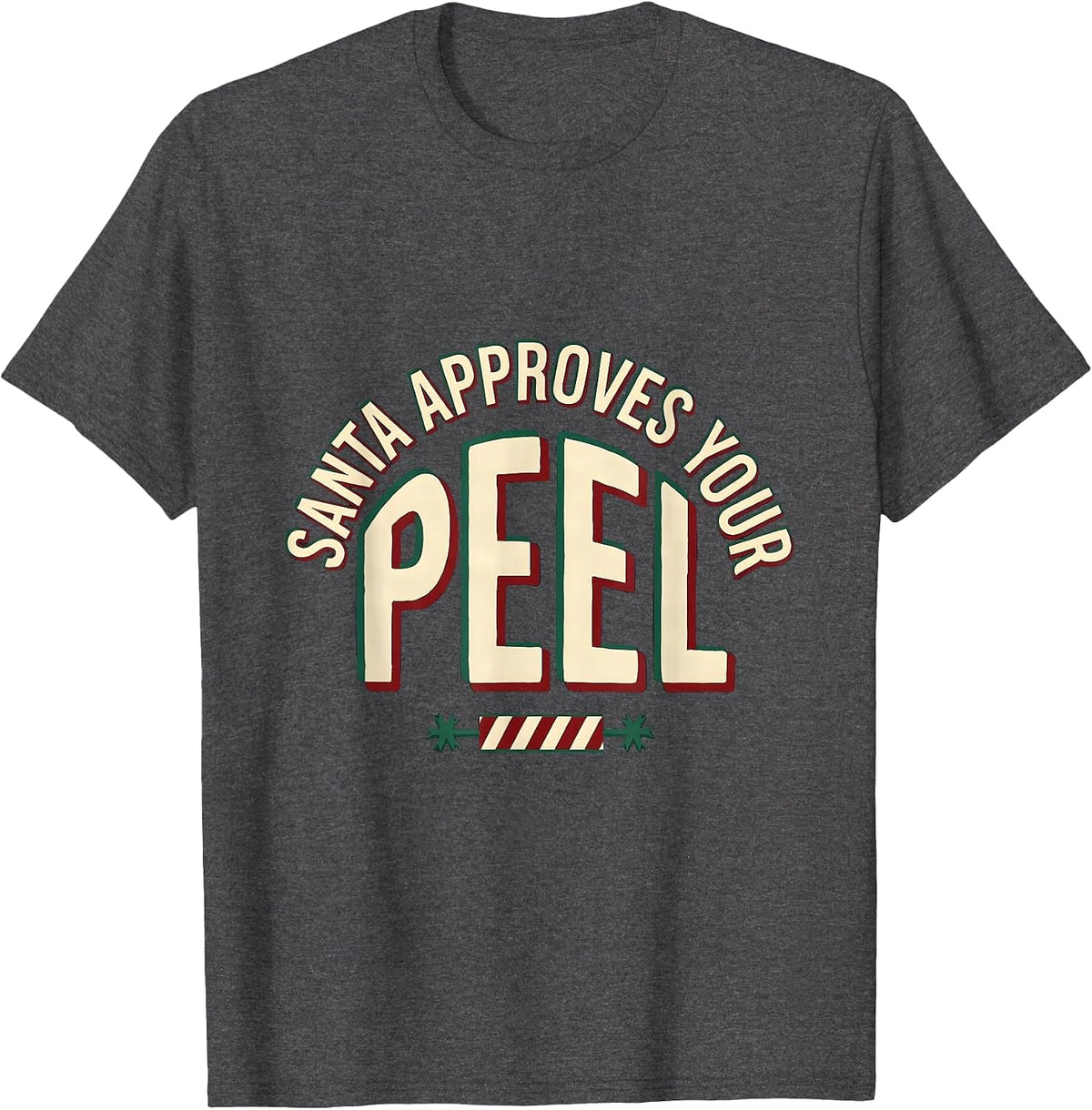 Men's Santa Approves Your Peel Funny Esthetician Skincare T-Shirt - Dark Heather Grey