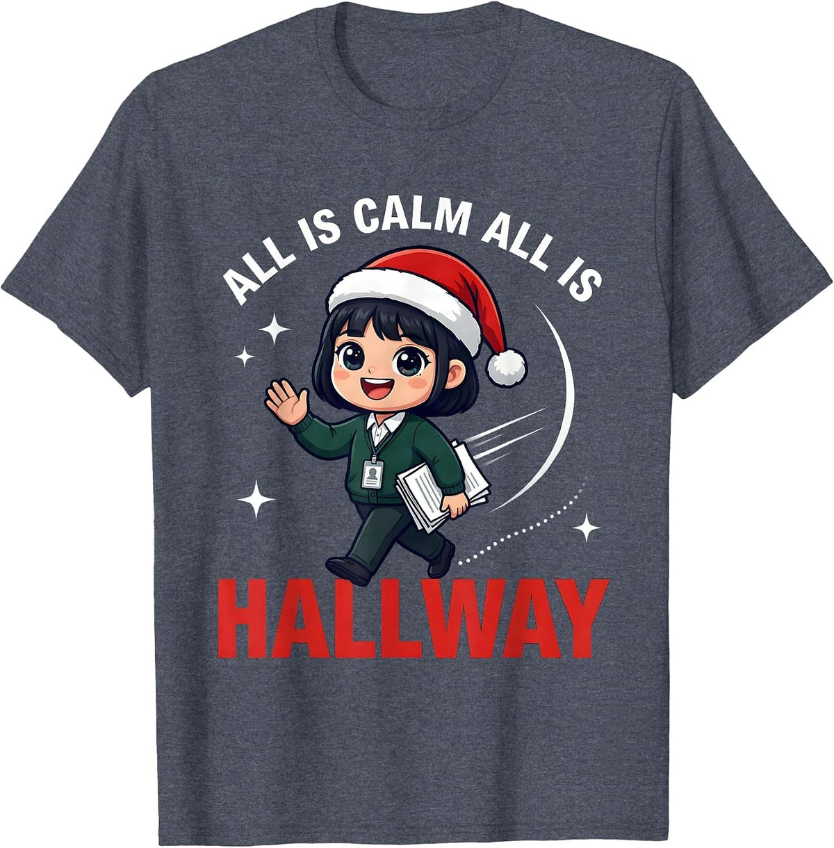 Men's ALL IS CALM ALL IS HALLWAY Funny School Staff Christmas T-Shirt - Heather Blue