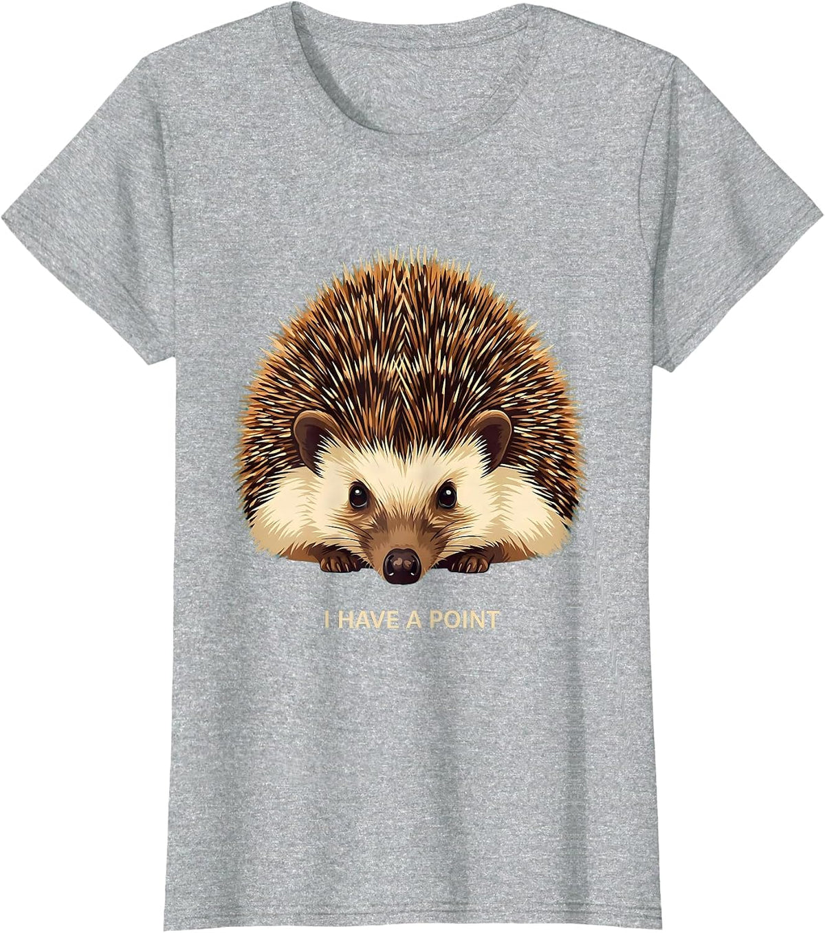 Women's I Have A Point Cute Hedgehog Lover Whimsical Humor T-Shirt - Heather Grey