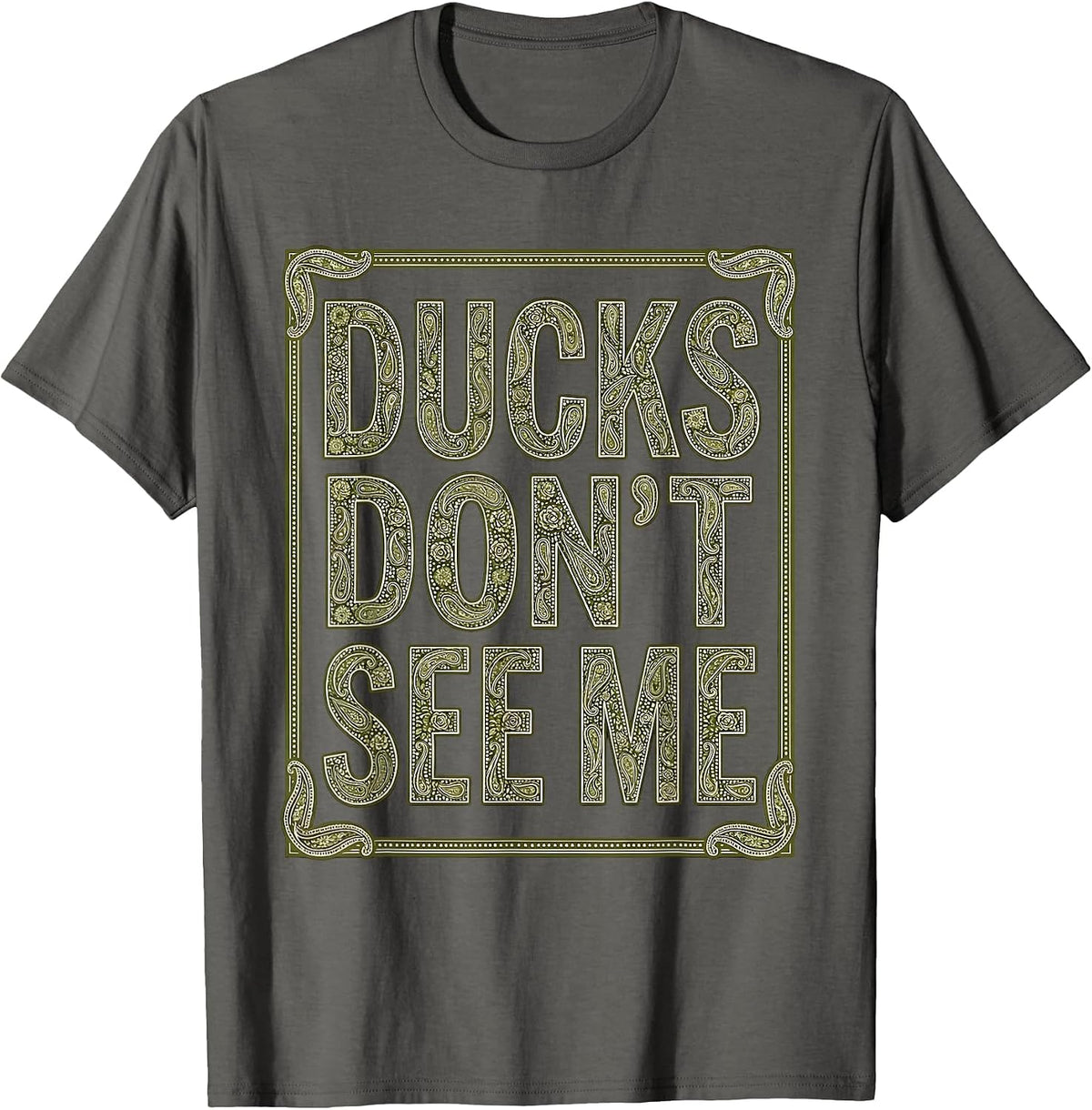 Men's Ducks Don't See Me Duck Camo Hunting Design T-Shirt - Asphalt Grey