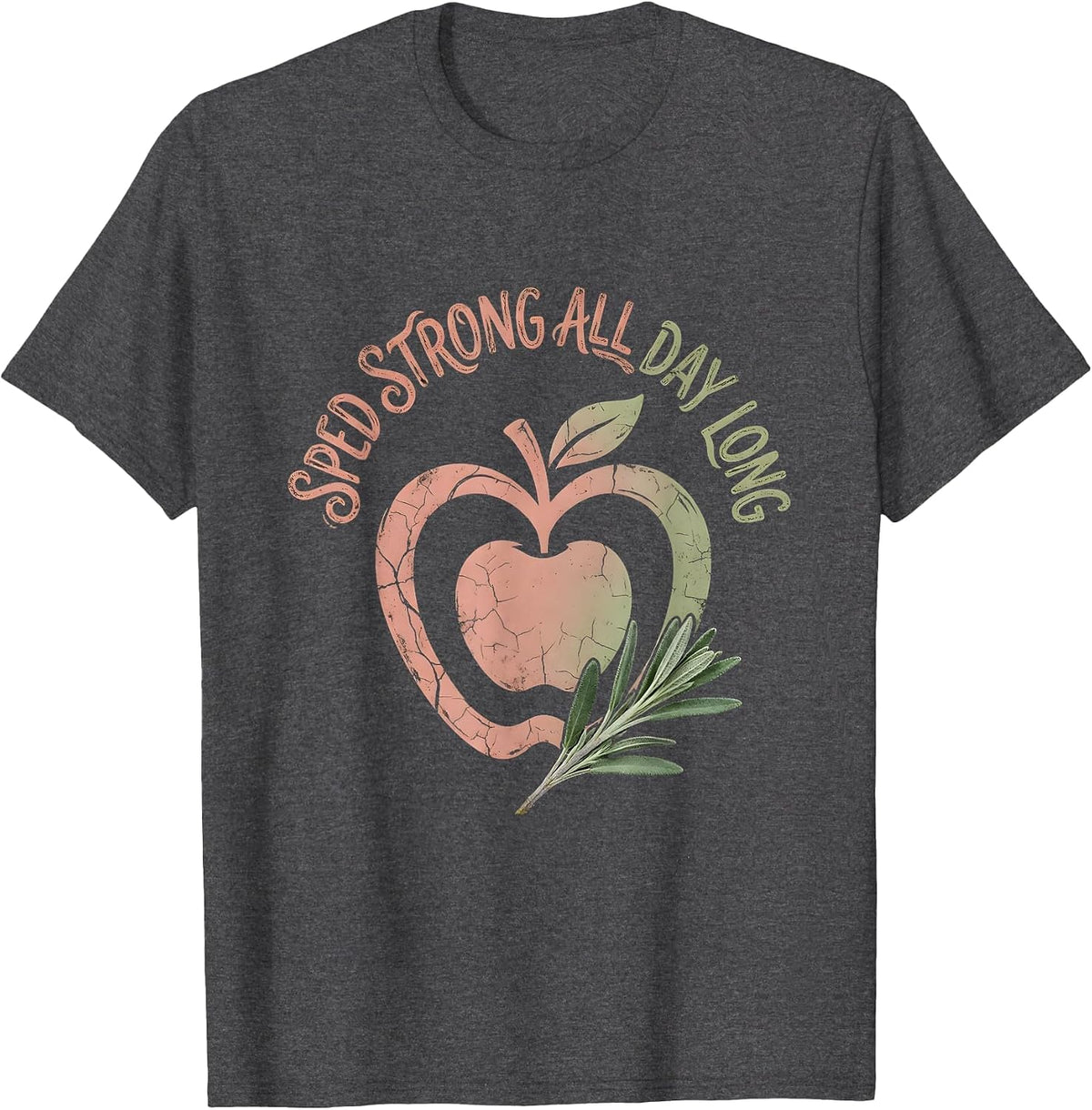 Sped Strong All Day Long Teacher Design T-Shirt - Dark Heather Grey